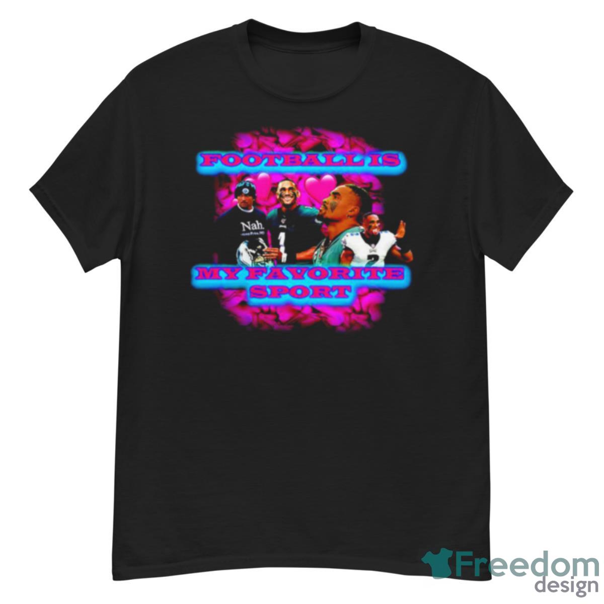 Football Is My Favorite Sport Philadelphia Eagles Shirt - G500 Men’s Classic T-Shirt