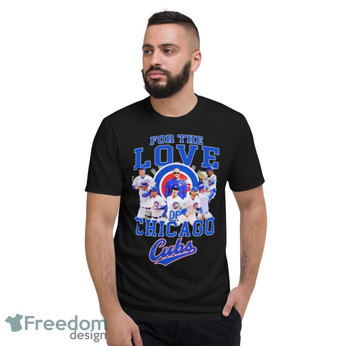 For The Love Of Chicago Cubs Shirt - Short Sleeve T-Shirt