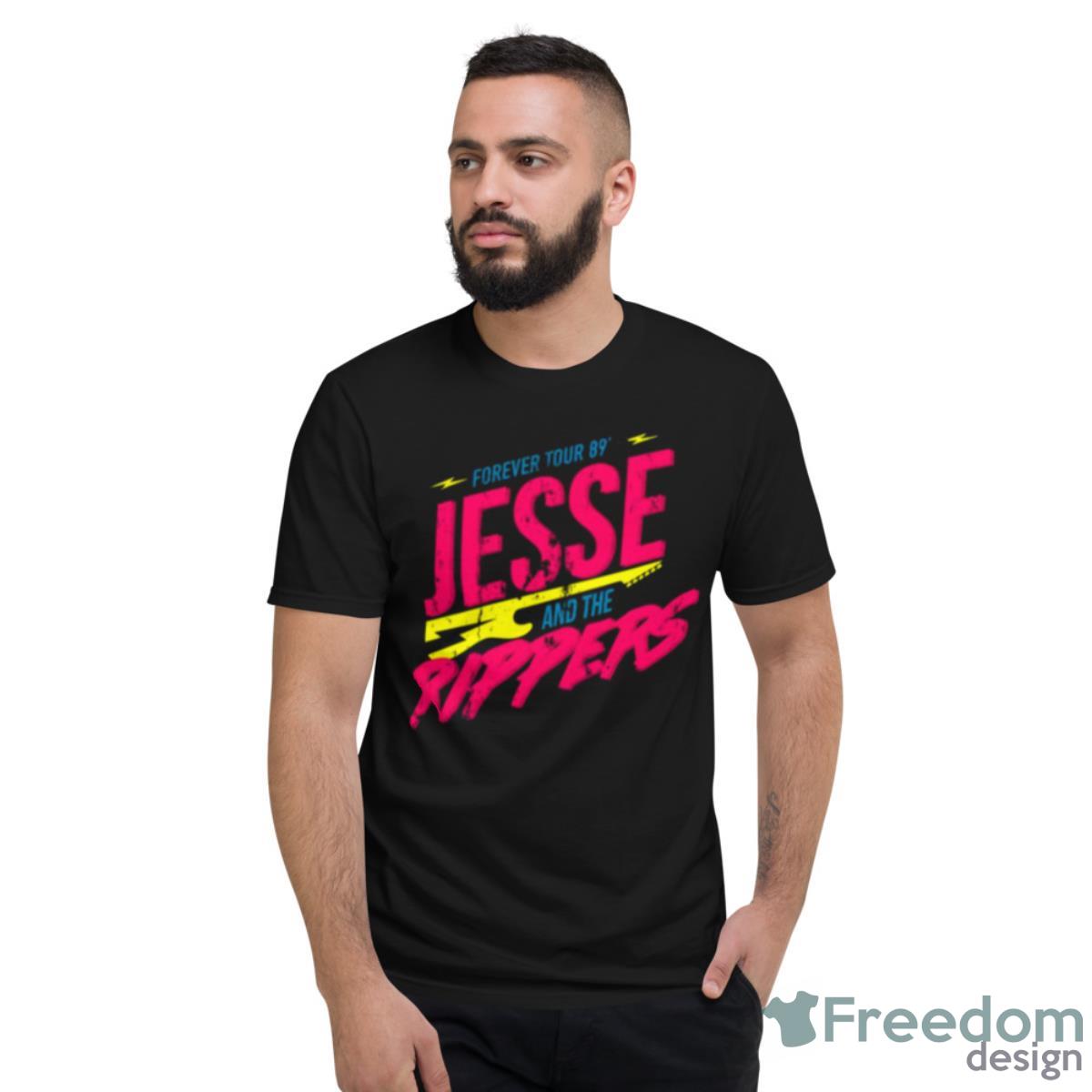 Forever Tour 89’ Fuller House Jesse And The Rippers Shirt - Short Sleeve T-Shirt