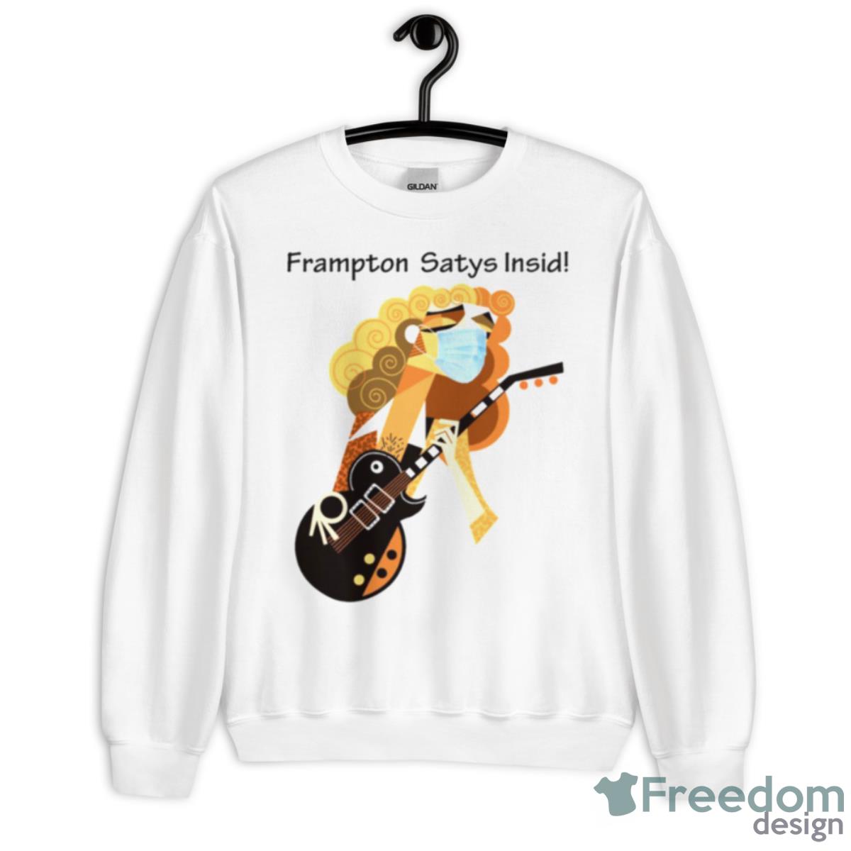 Frampton Stay Inside Peter Frampton Shirt - Unisex Heavy Blend Crewneck Sweatshirt