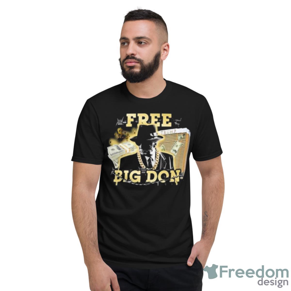 Free Big Don Fedora Shirt - Short Sleeve T-Shirt
