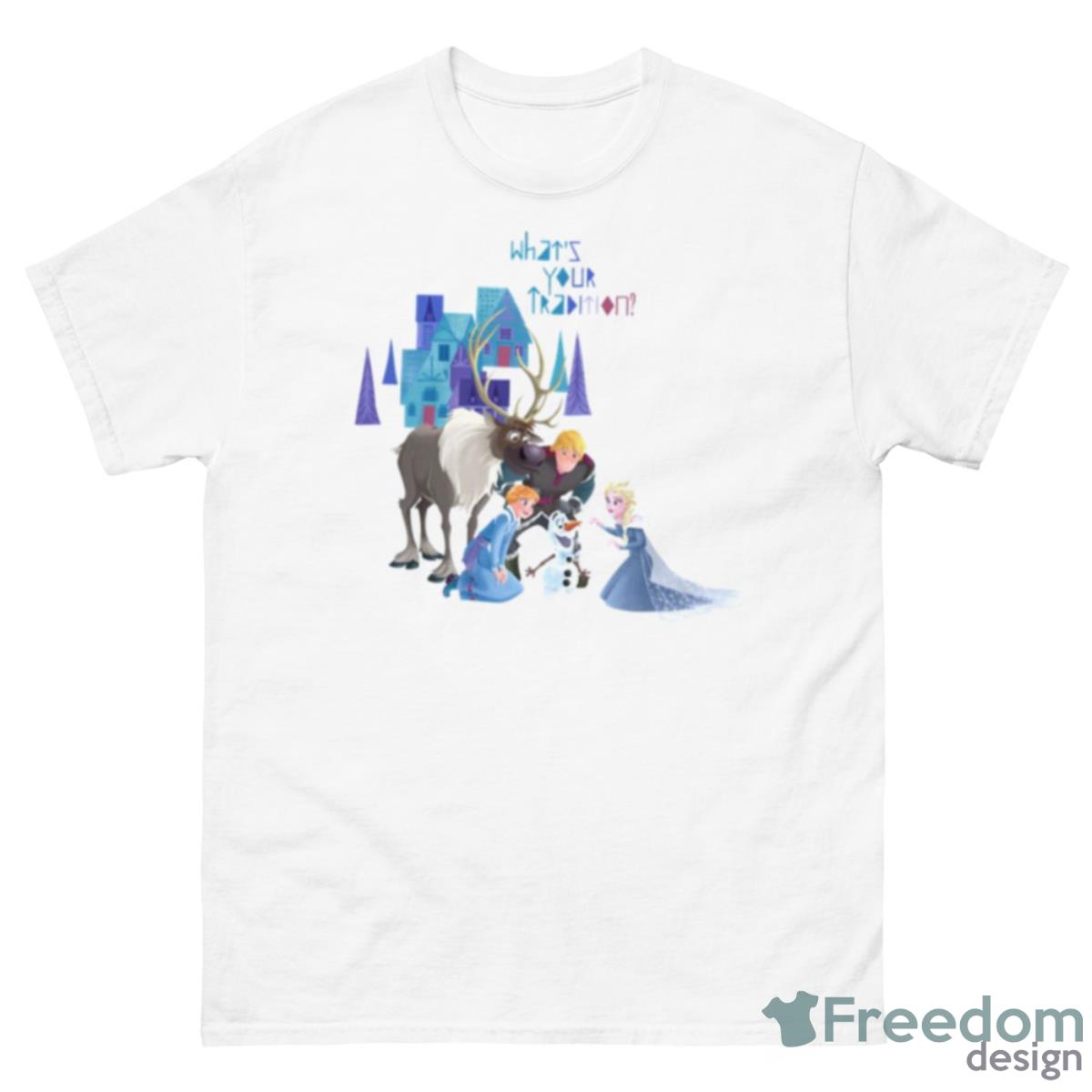 Frozen What’s Your Tradition Shirt - 500 Men’s Classic Tee Gildan