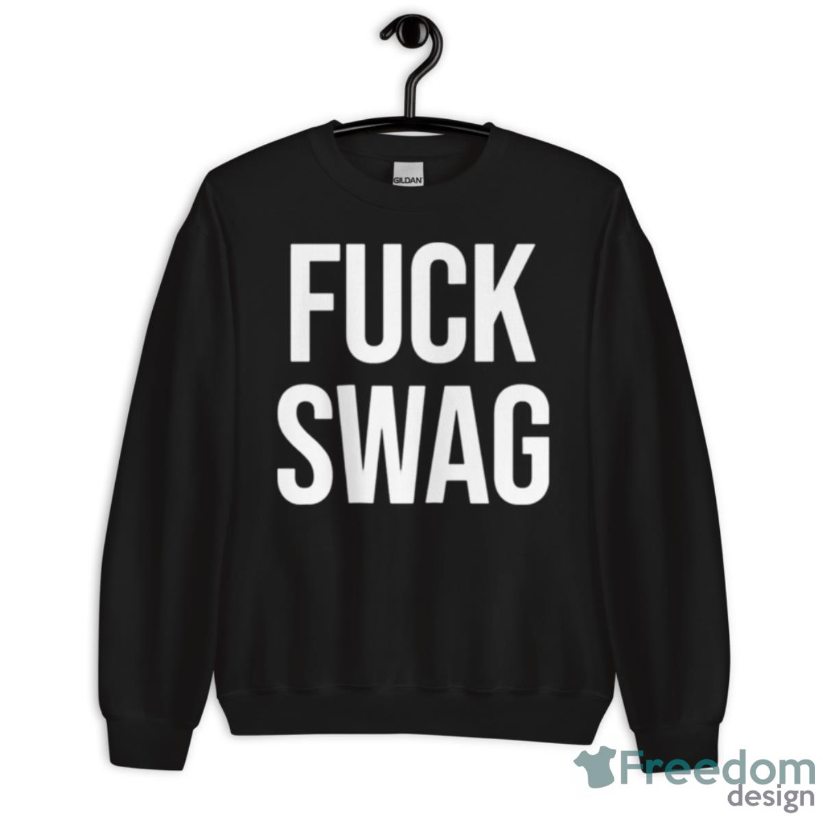 Fuck Swag Shirt - Unisex Crewneck Sweatshirt