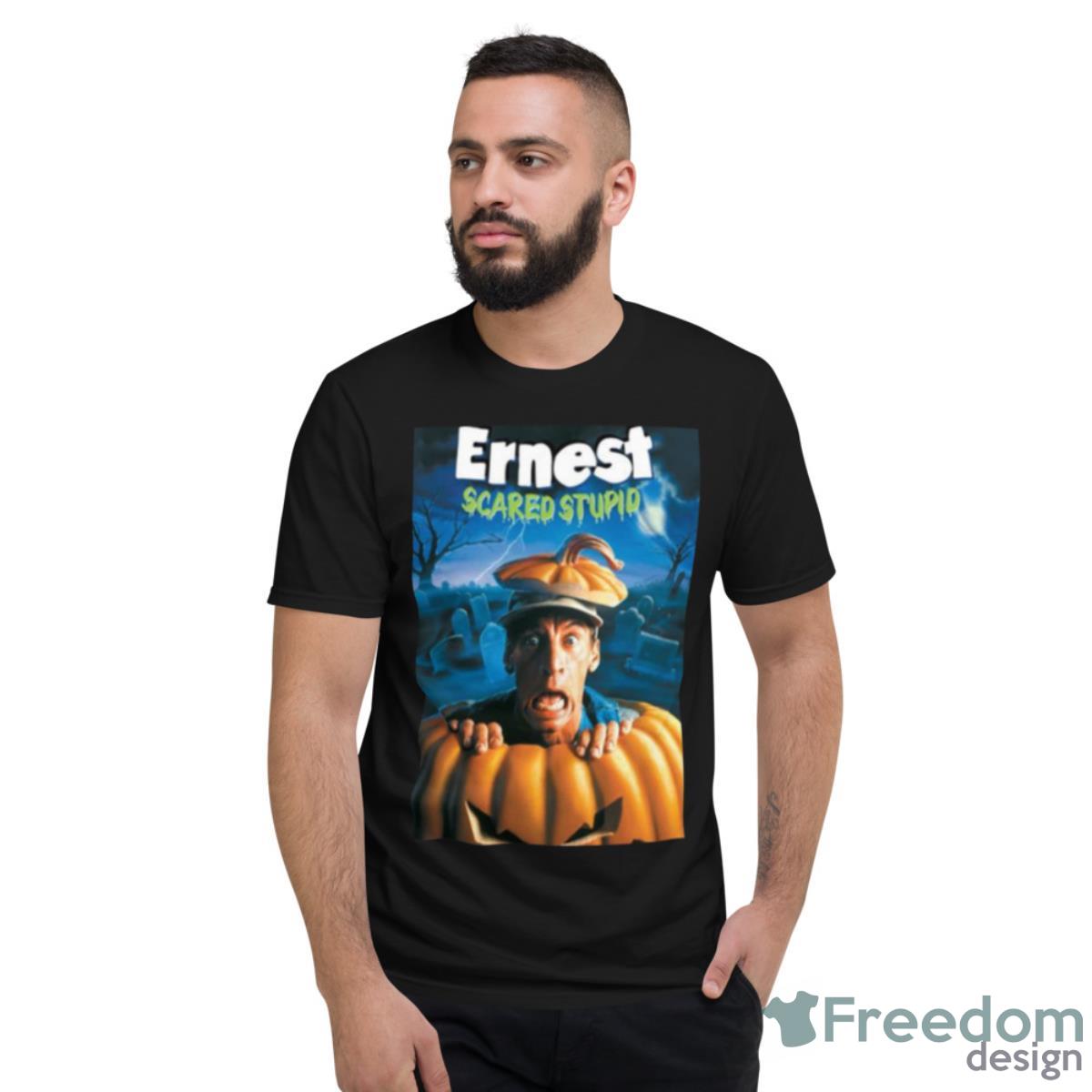 Funny Design Ernest Scared Stupid Ernest Goes To Camp Shirt - Short Sleeve T-Shirt
