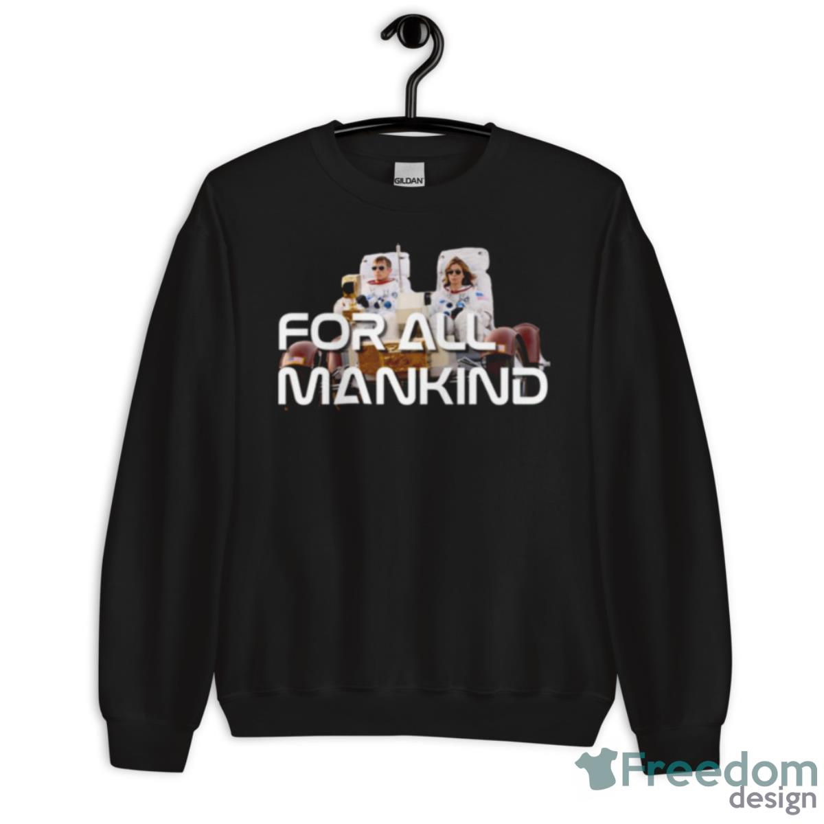 Funny Design For All Mankind Shirt - Unisex Crewneck Sweatshirt