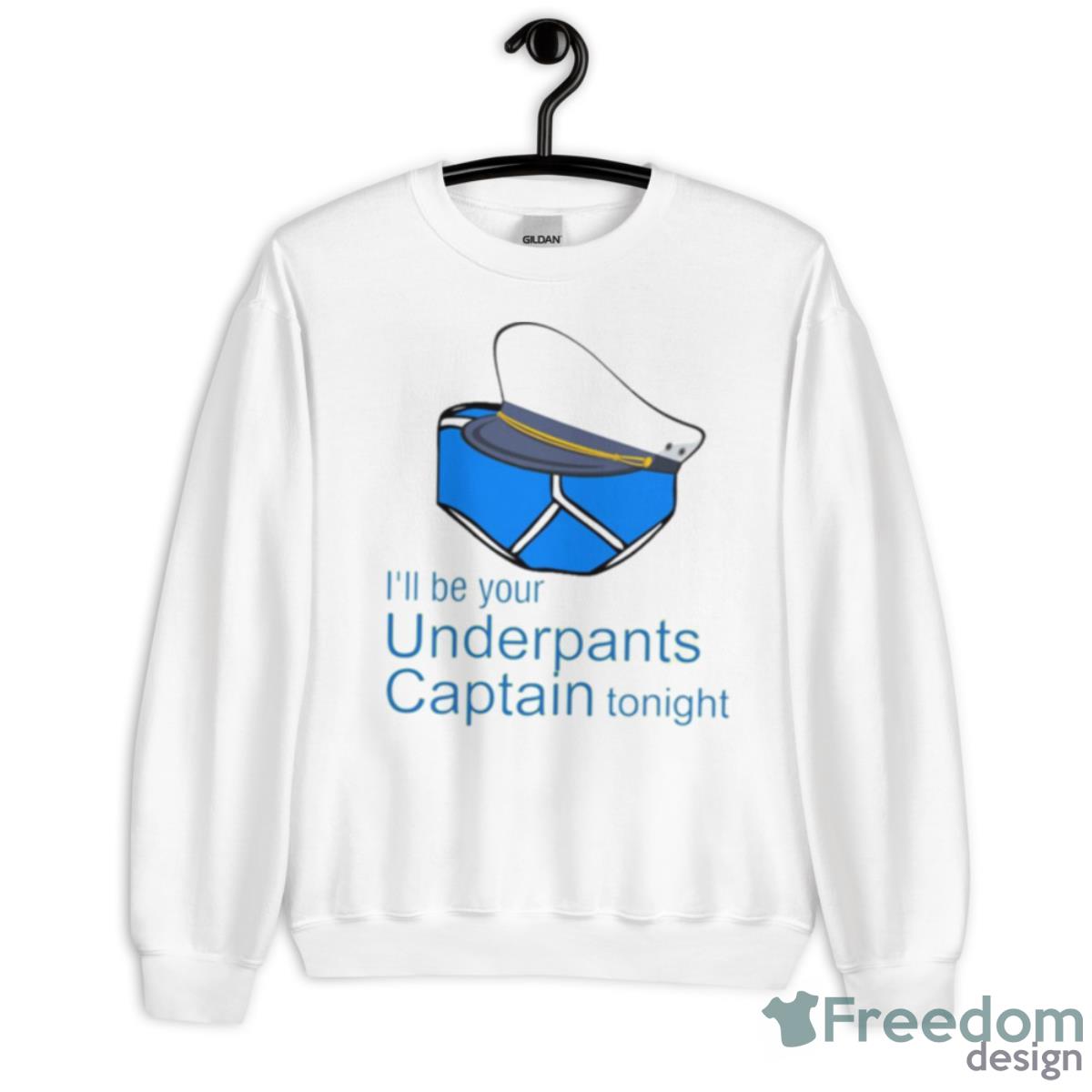 Funny Quote Underpants Captain Shirt - Unisex Heavy Blend Crewneck Sweatshirt