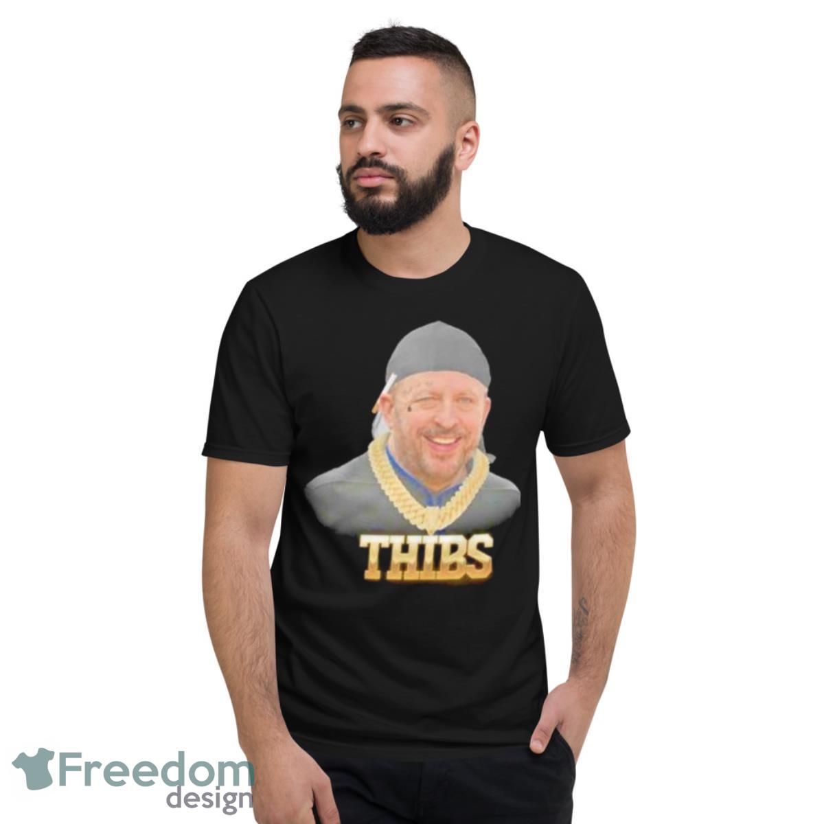 Gangsta Thibs Ball As Life Shirt - Short Sleeve T-Shirt