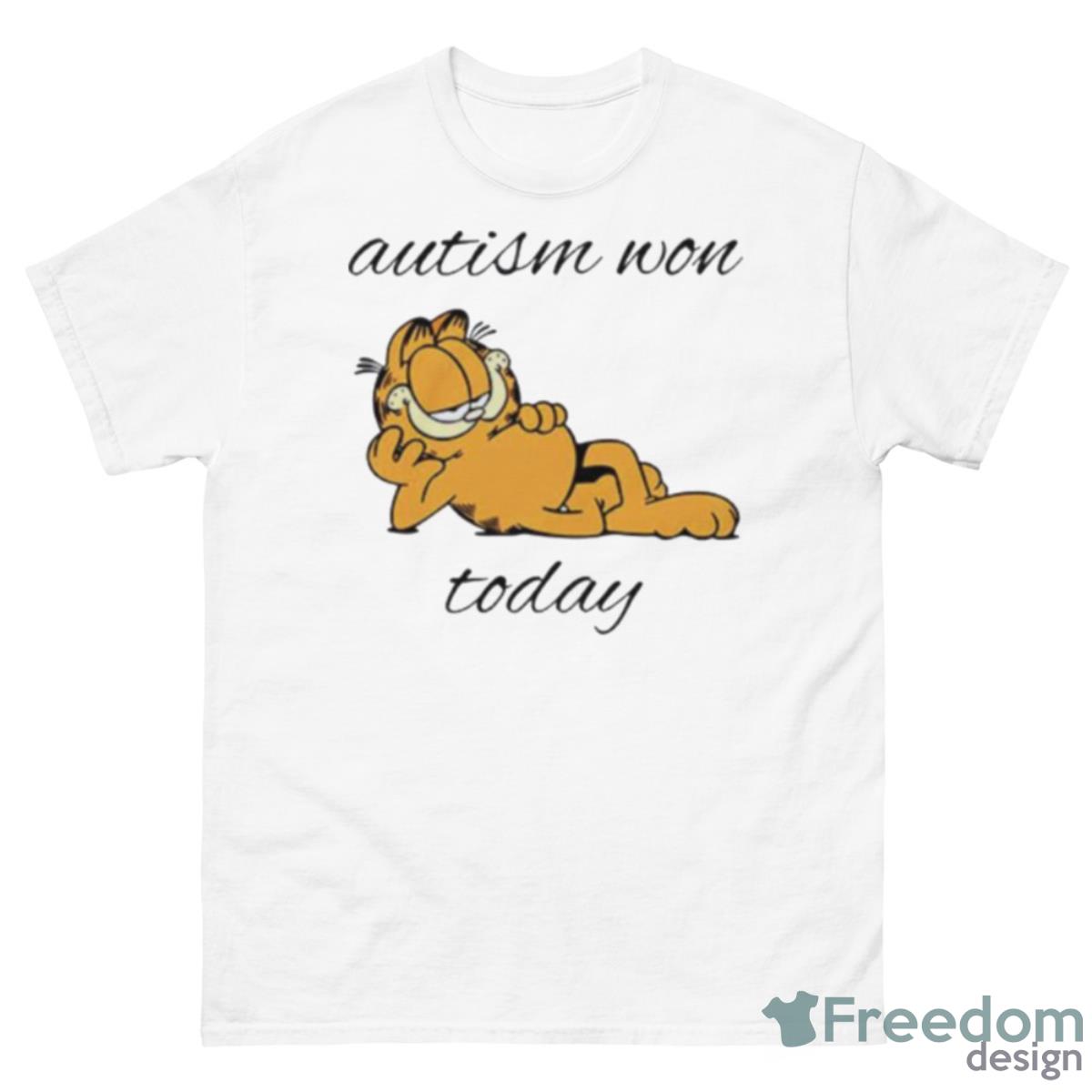 Garfield Autism Won Today Shirt - 500 Men’s Classic Tee Gildan