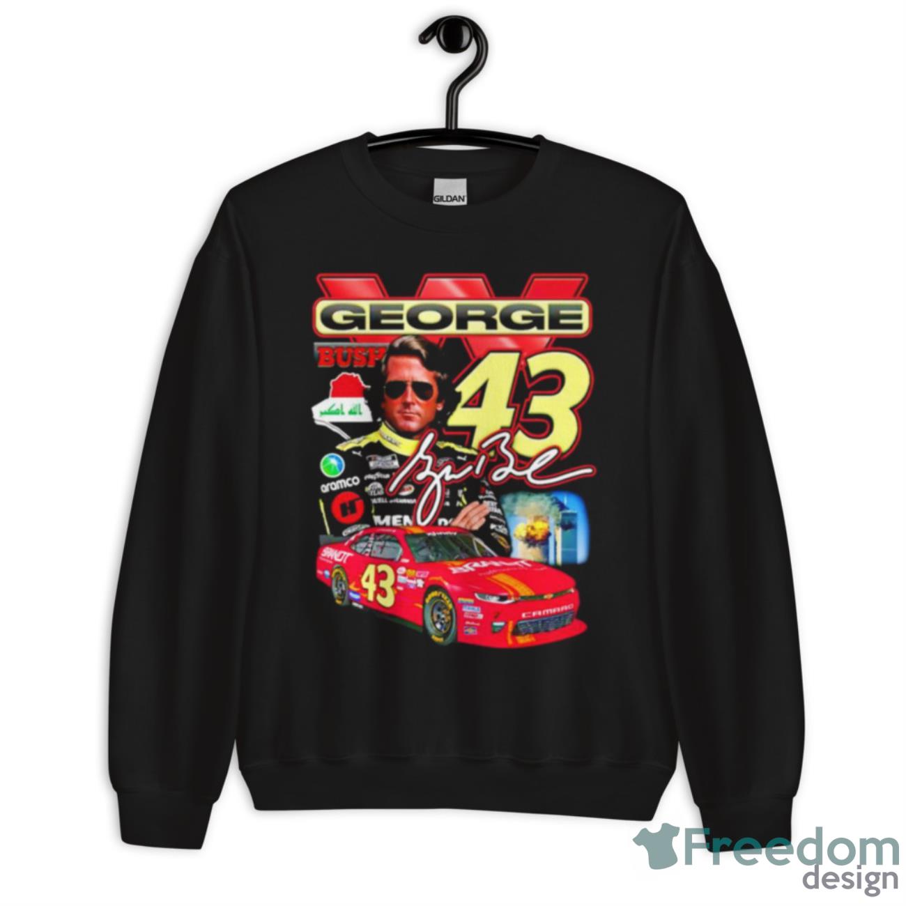 George W. Bush 43 Racing Signature Shirt - Unisex Crewneck Sweatshirt
