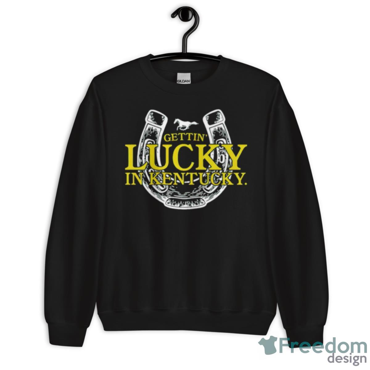 Gettin Lucky In Kentucky Shirt - Unisex Crewneck Sweatshirt