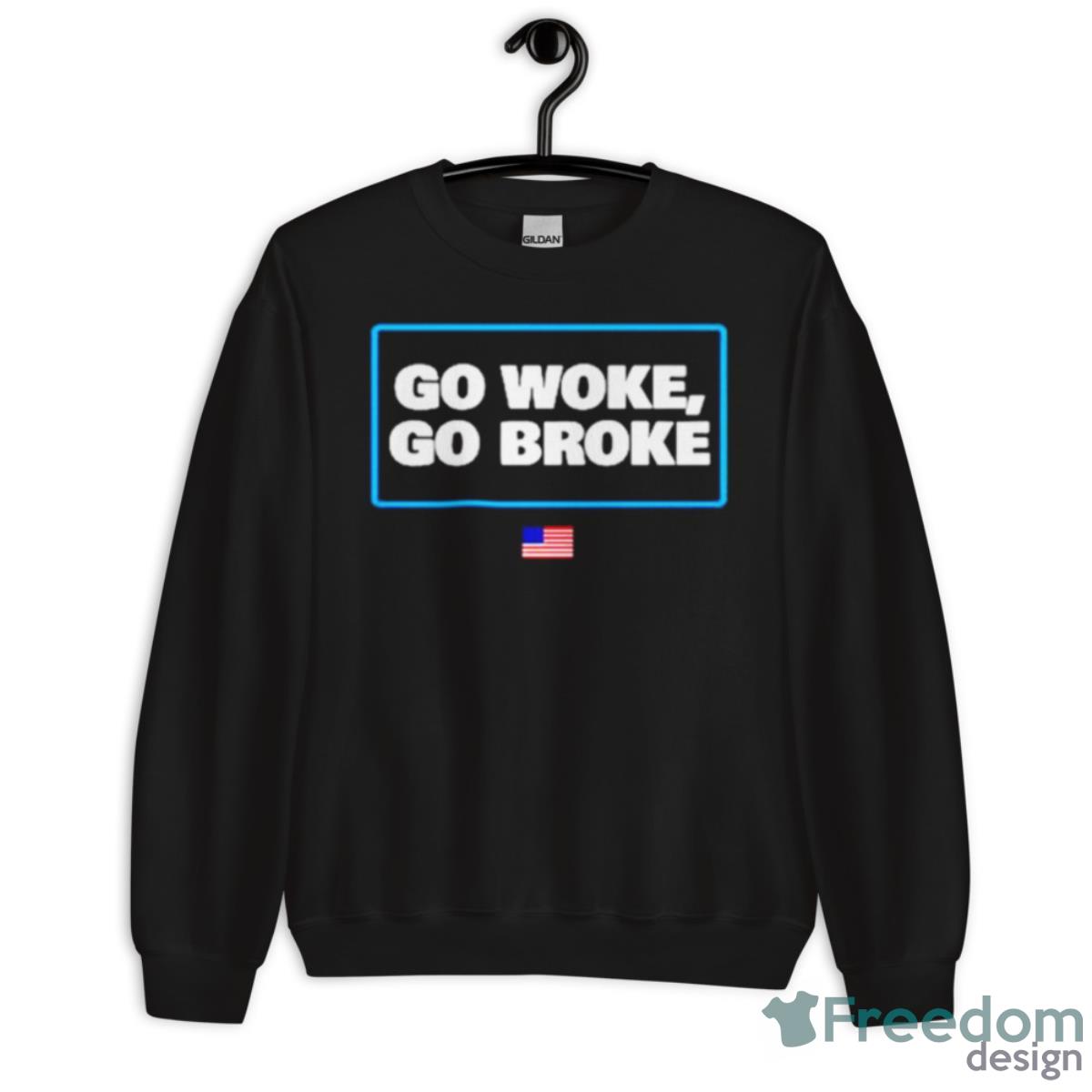 Go Woke Go Broke Bud Light Shirt - Unisex Crewneck Sweatshirt