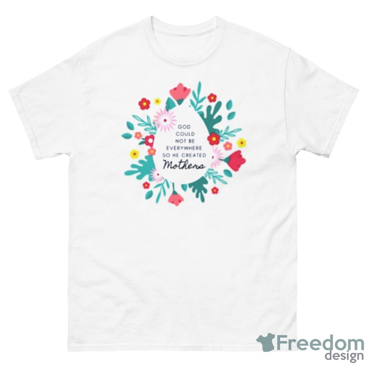 God Created Mothers Shirt - 500 Men’s Classic Tee Gildan