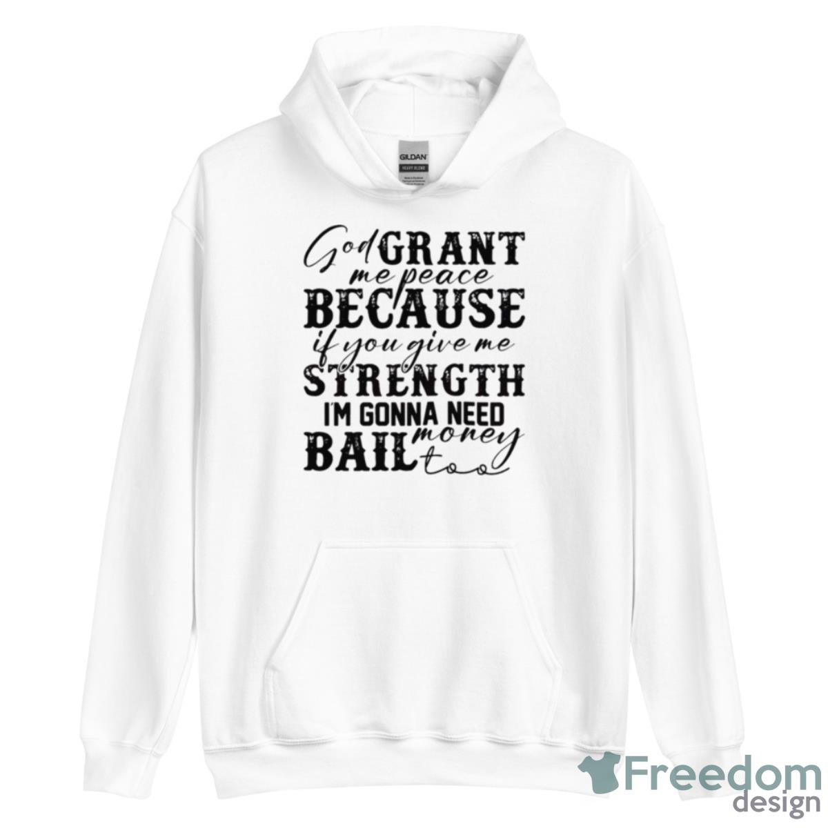 God Grant Me Strength Humor Funny Shirt - Unisex Heavy Blend Hooded Sweatshirt God Grant Me Strength Humor Funny Shirt - Unisex Heavy Blend Hooded Sweatshirt