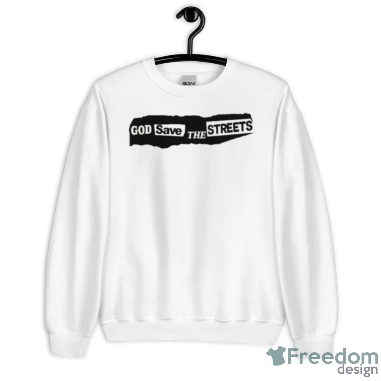 God Save The Streets Shirt - Unisex Heavy Blend Crewneck Sweatshirt