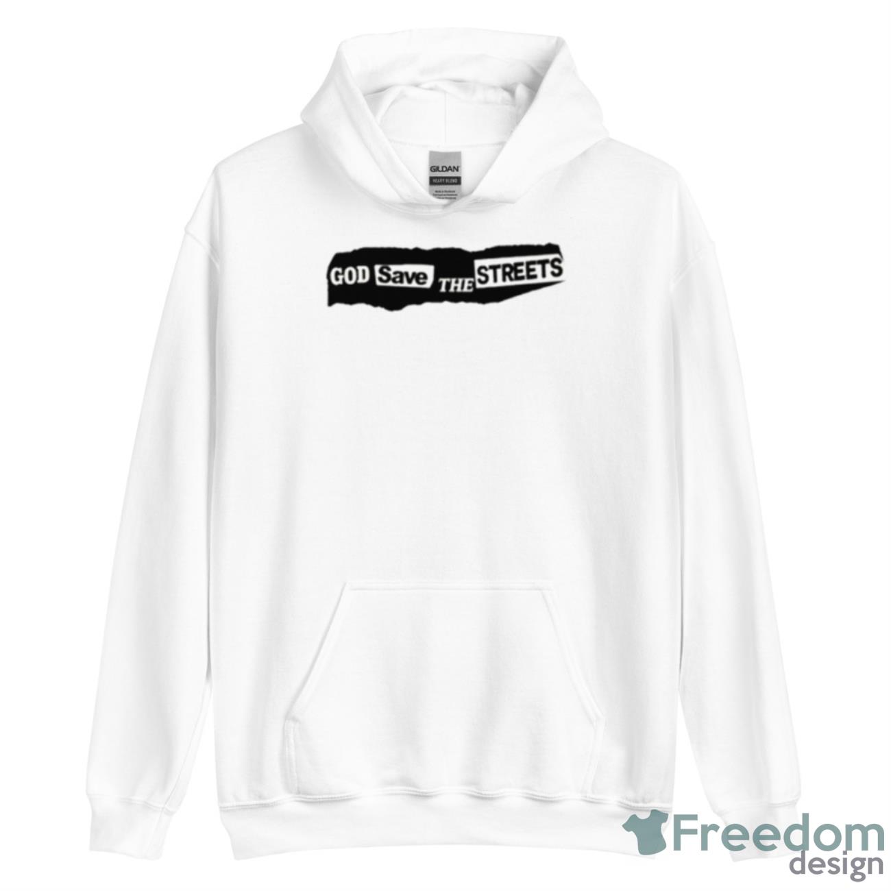 God Save The Streets Shirt - Unisex Heavy Blend Hooded Sweatshirt God Save The Streets Shirt - Unisex Heavy Blend Hooded Sweatshirt