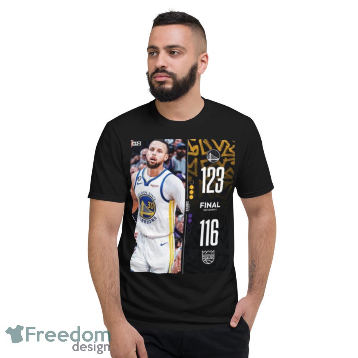 Golden State Warriors 123 – 116 Kings 2023 NBA Playoffs Matchup Final Score Shirt - Short Sleeve T-Shirt