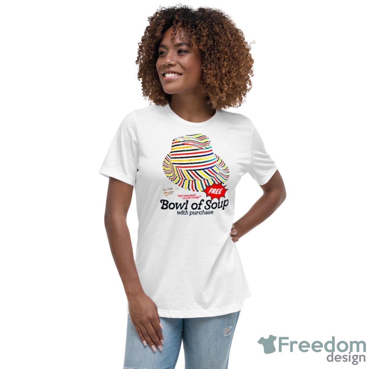 Golf Movie Quote Free Bowl Of Soup With That Hat Caddyshack Shirt - Womens Relaxed Short Sleeve Jersey Tee Golf Movie Quote Free Bowl Of Soup With That Hat Caddyshack Shirt - Womens Relaxed Short Sleeve Jersey Tee