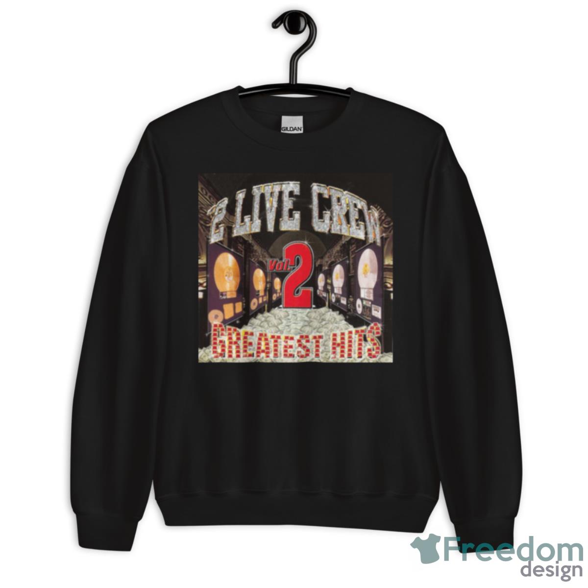 Greatest Hits 2 Live Crew Shirt - Unisex Crewneck Sweatshirt