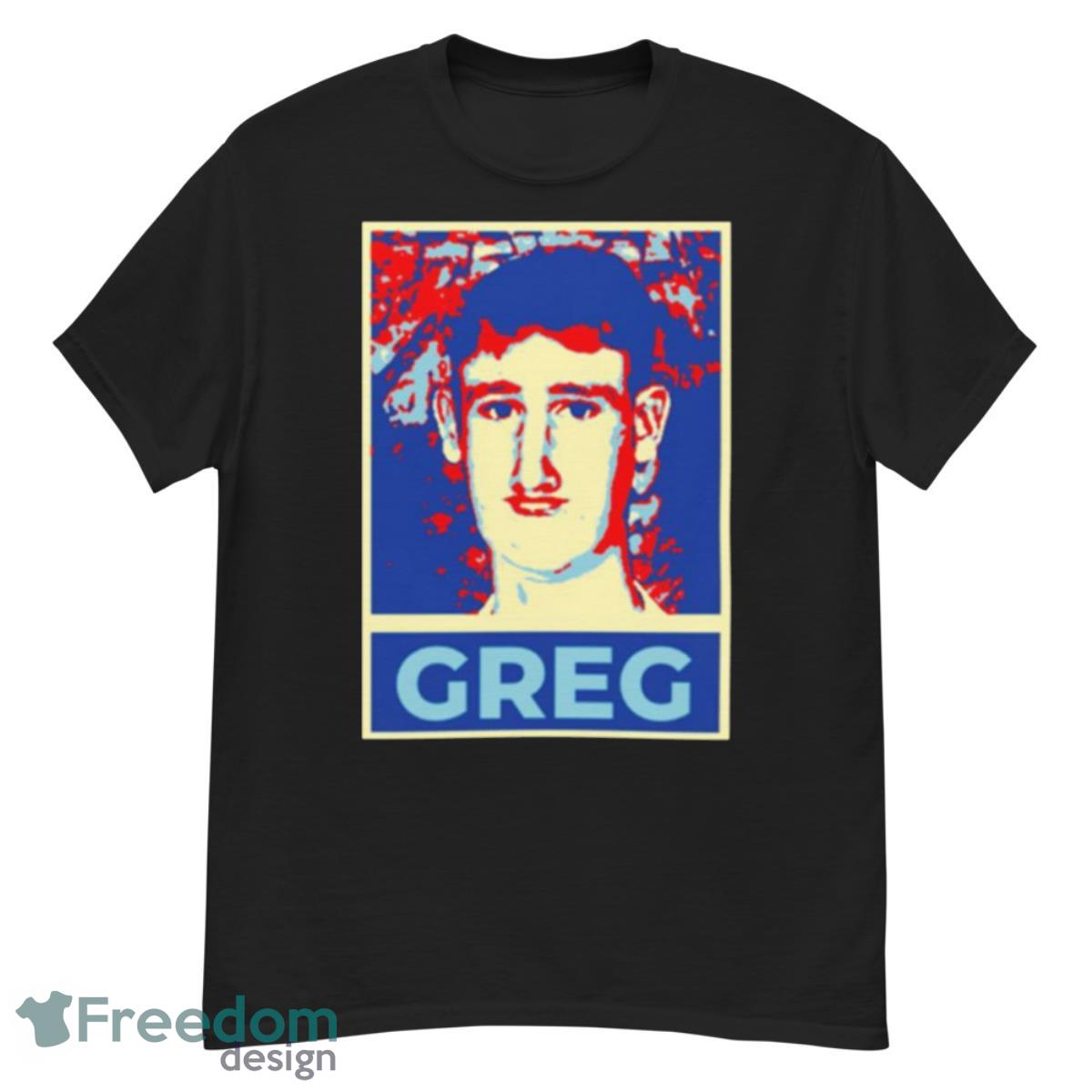 Greg For President Shirt - G500 Men’s Classic T-Shirt