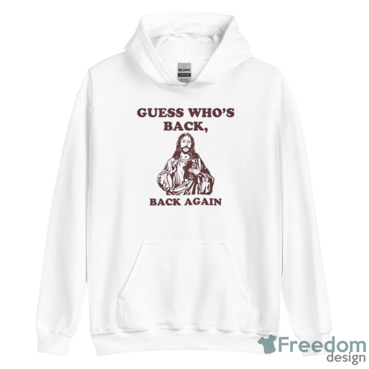 Guess Who’s Back Back Again Shirt - Unisex Heavy Blend Hooded Sweatshirt