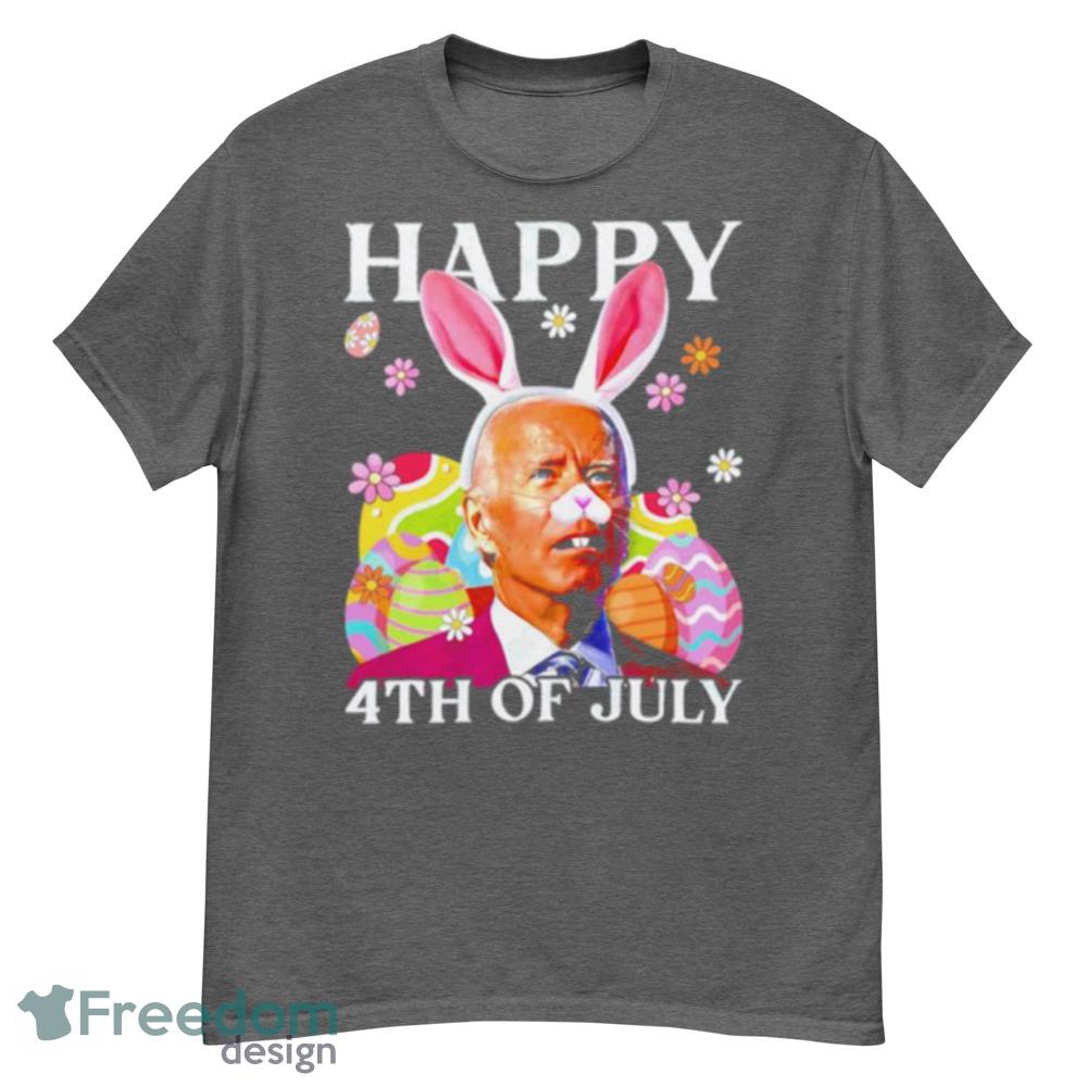 Happy 4th Of July Biden Easter Shirt - Short Sleeve T-Shirt