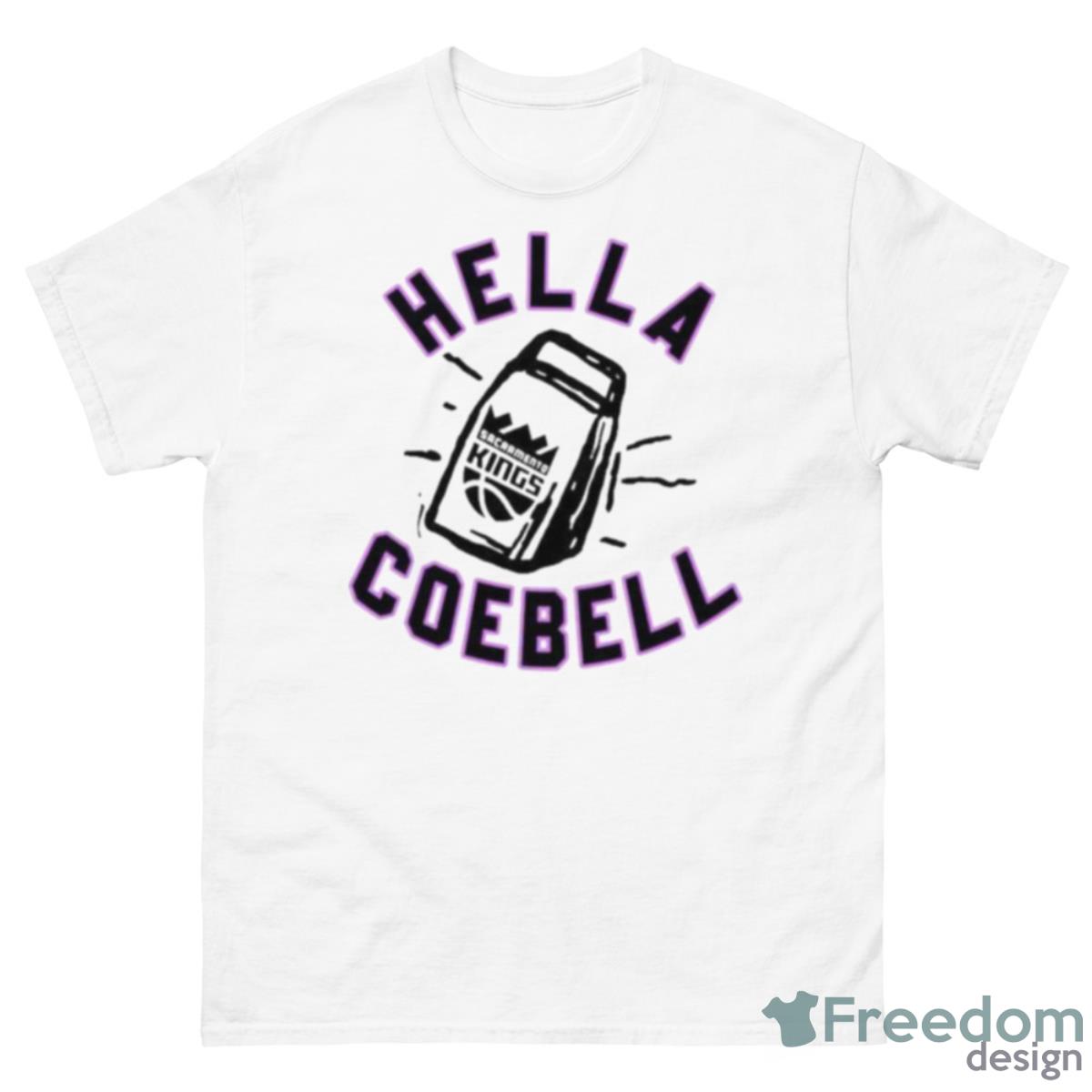 Hella Cowbell Sacramento Kings Hometown Hyper Local Shirt - 500 Men’s Classic Tee Gildan