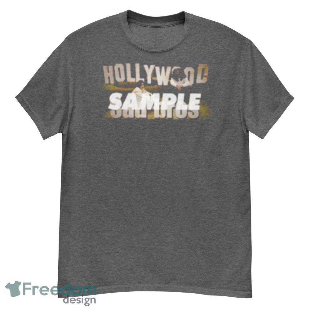 Hollywood Sadbros Shirt - Short Sleeve T-Shirt