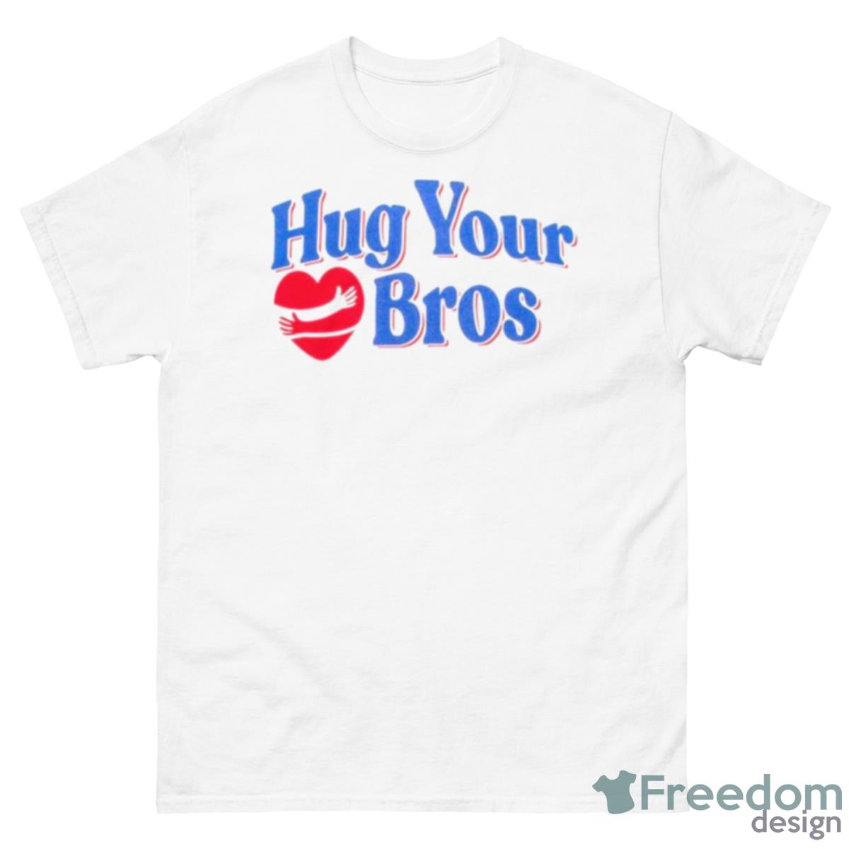 Hug Your Bros 2023 Shirt - 500 Men’s Classic Tee Gildan