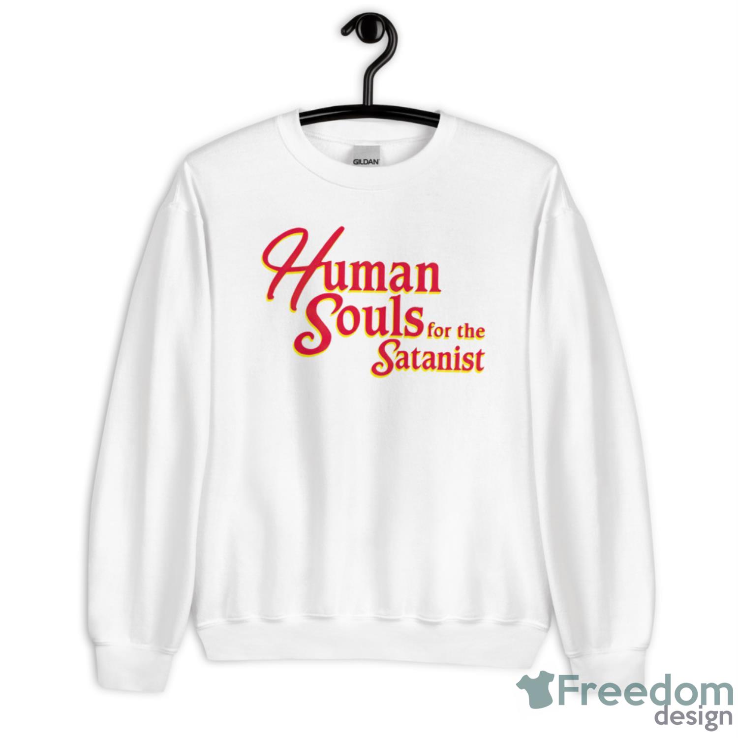 Human Souls For The Satanist Shirt - Unisex Heavy Blend Crewneck Sweatshirt