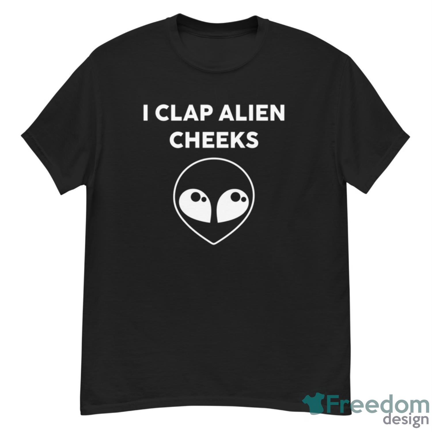 I Clap Alien Cheeks Shirt - G500 Men’s Classic T-Shirt