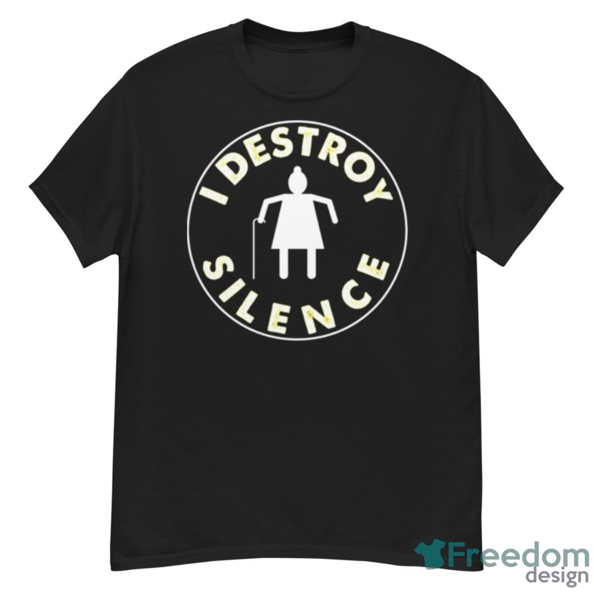 I Destroy Silence Funny Shirt - G500 Men’s Classic T-Shirt