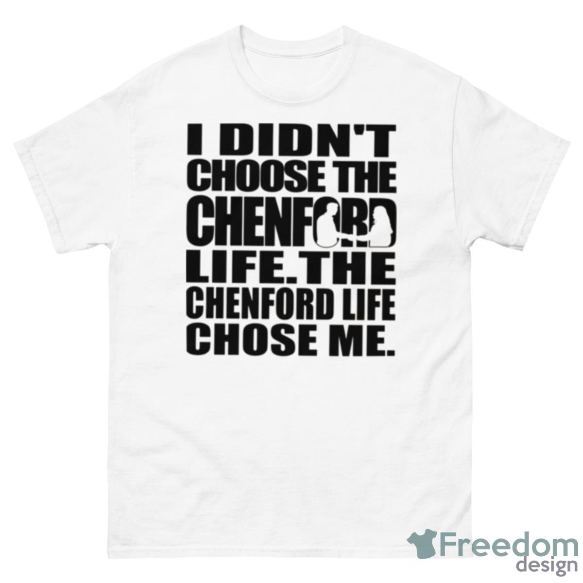I Didn’t Choose The Chenford Life The Rookie Tv Show Shirt - 500 Men’s Classic Tee Gildan