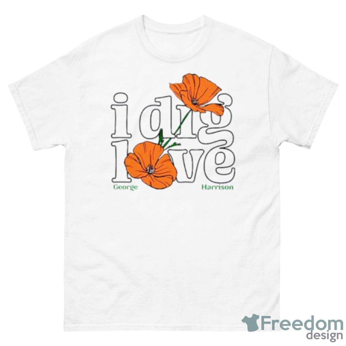 I Dig Love Shirt - 500 Men’s Classic Tee Gildan