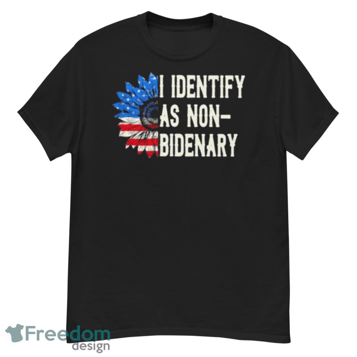 I Identify As Non Bidenary Shirt - G500 Men’s Classic T-Shirt