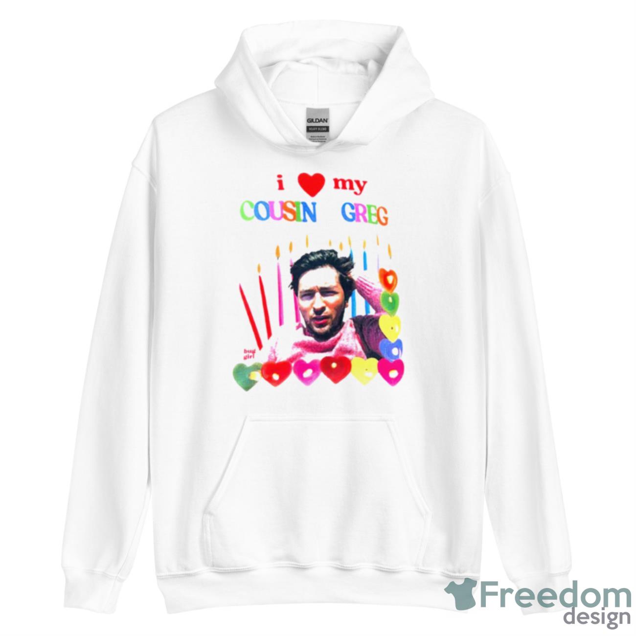 I Love My Cousin Greg Shirt - Unisex Heavy Blend Hooded Sweatshirt