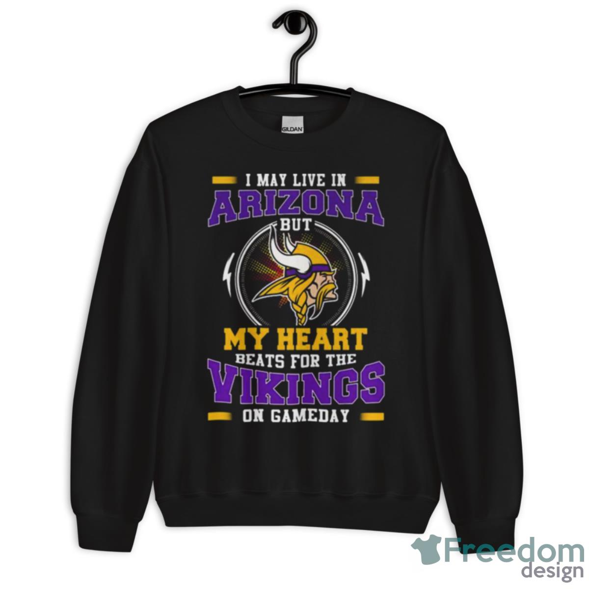 I May Live In Arizona But My Heart Beats For The Vikings On Gameday Shirt - Unisex Crewneck Sweatshirt