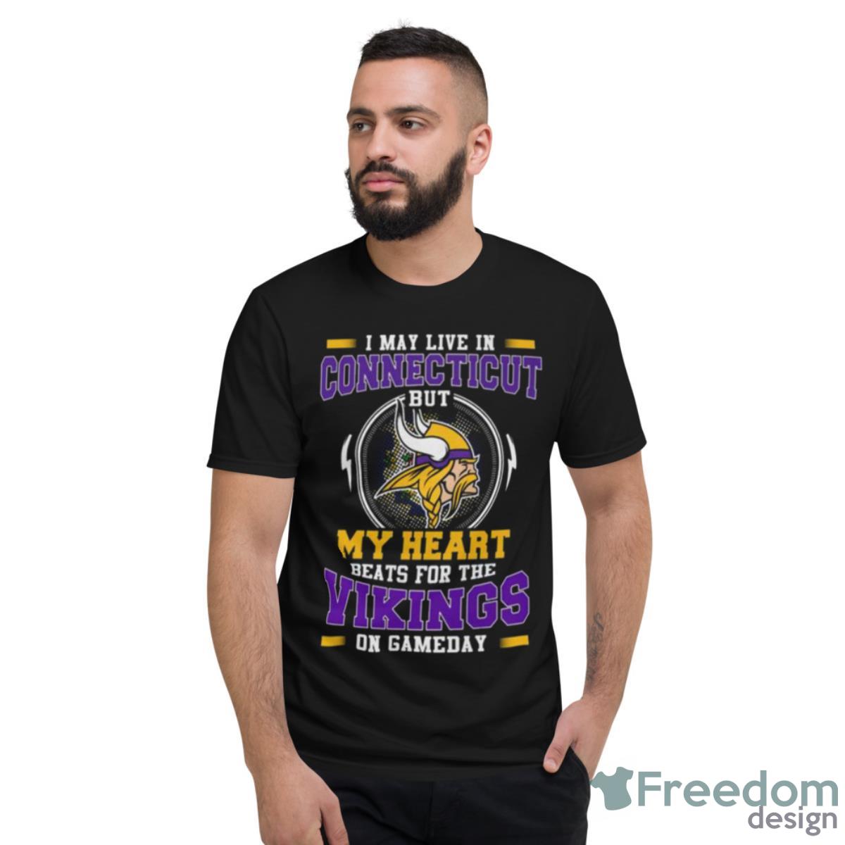 I May Live In Connecticut But My Heart Beats For The Vikings On Gameday Shirt - Short Sleeve T-Shirt