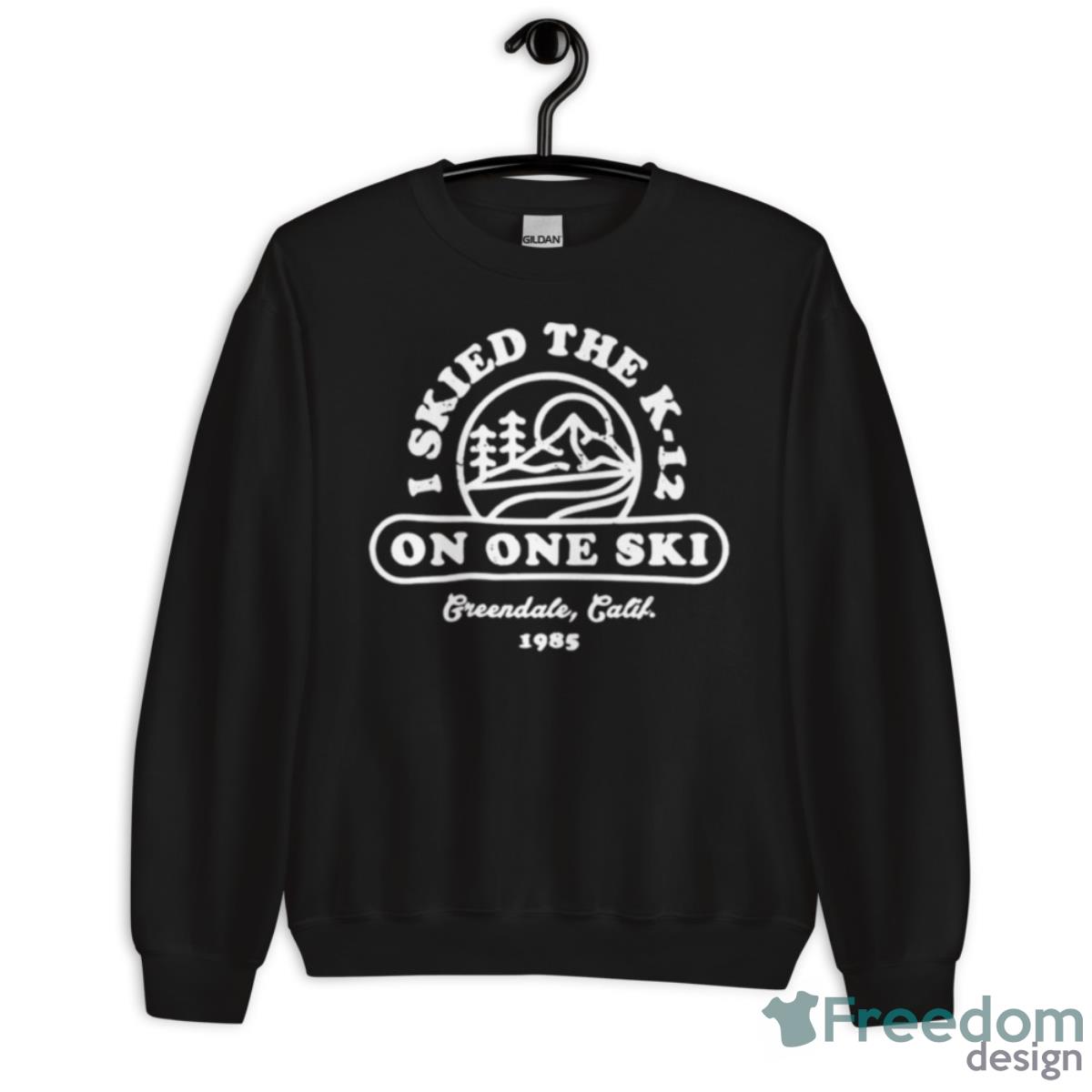 I Skied The K 12 On One Ski Shirt - Unisex Crewneck Sweatshirt