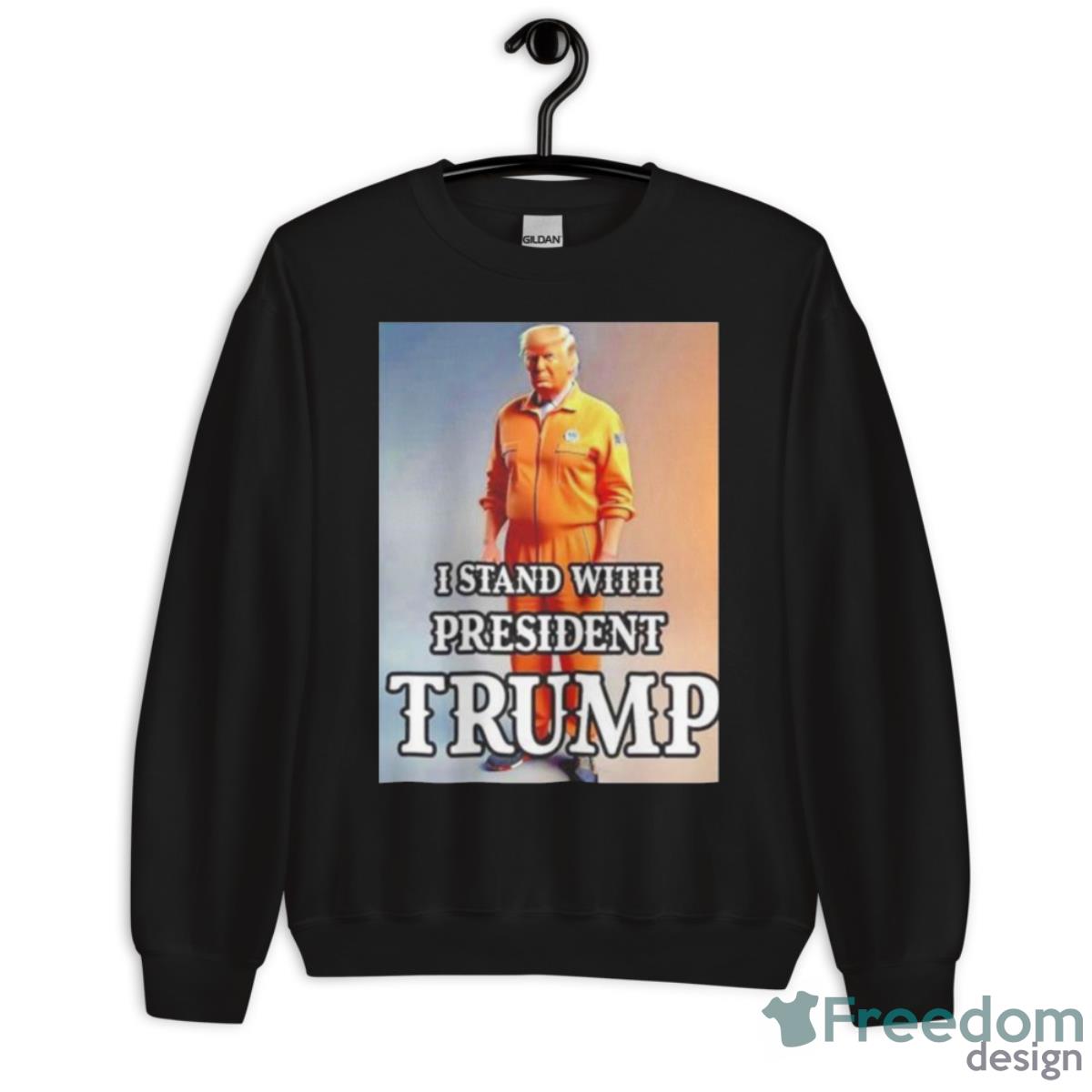 I Stand With President Trump Shirt - Unisex Crewneck Sweatshirt