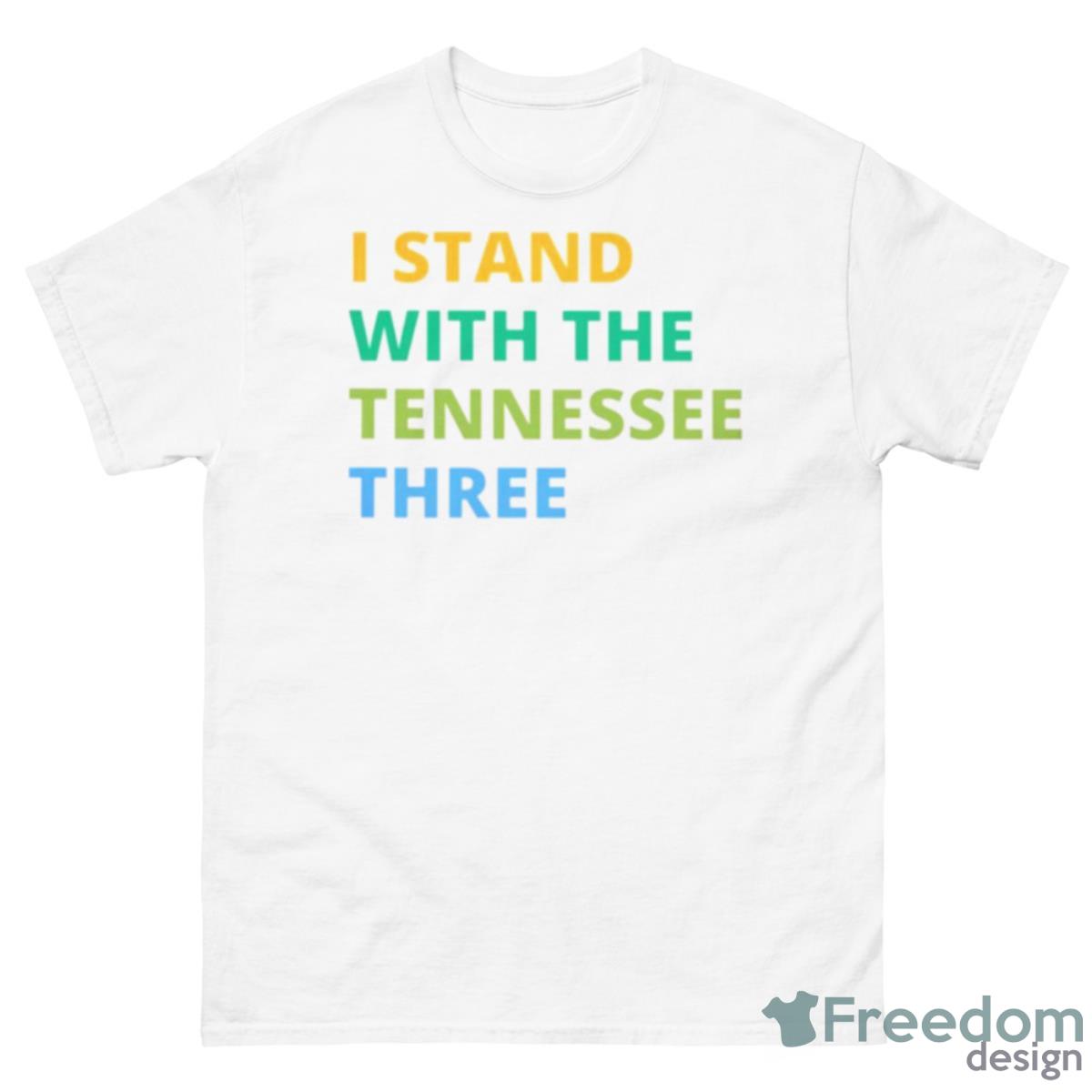 I Stand With The Tennessee Three Shirt - 500 Men’s Classic Tee Gildan