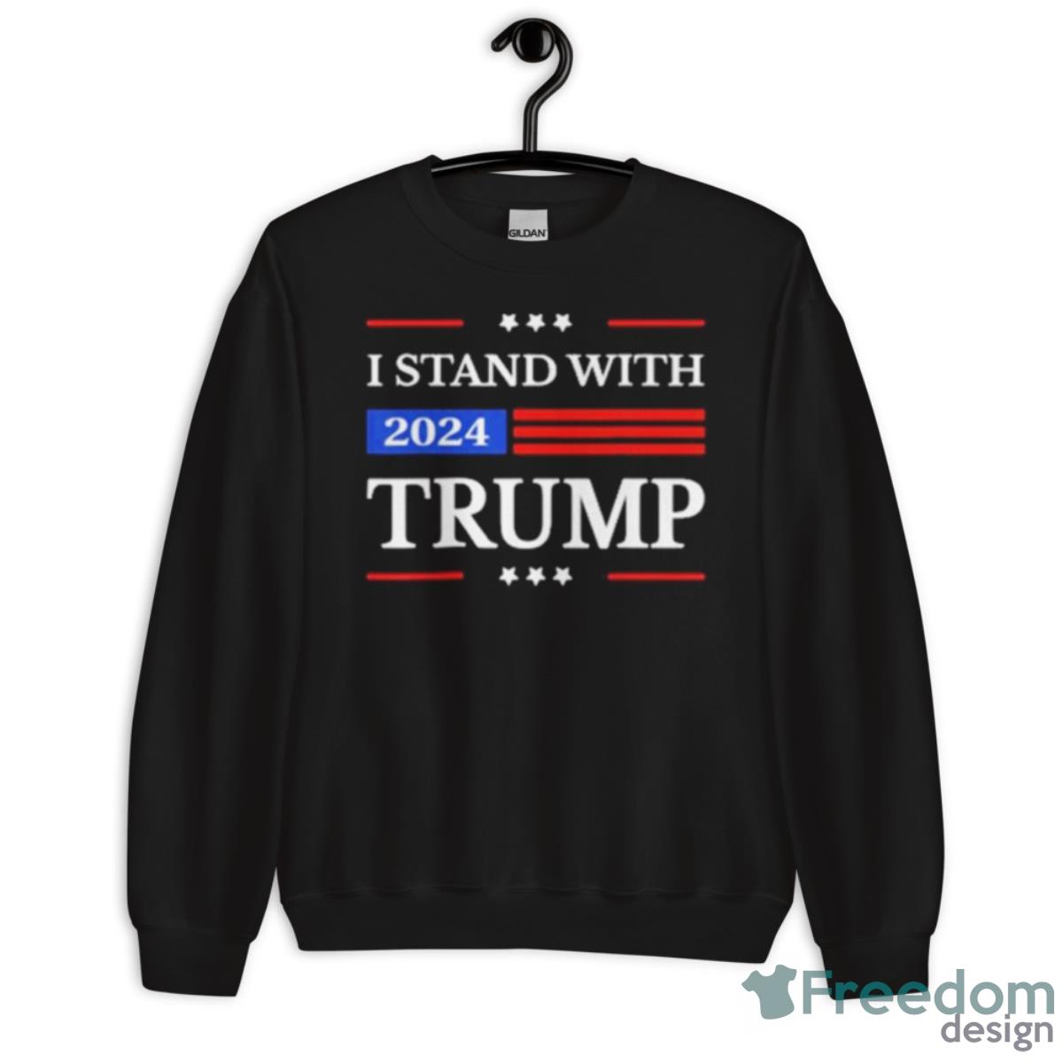 I Stand With Trump 2024 President Flag Free Donald Trump Official Shirt - Unisex Crewneck Sweatshirt