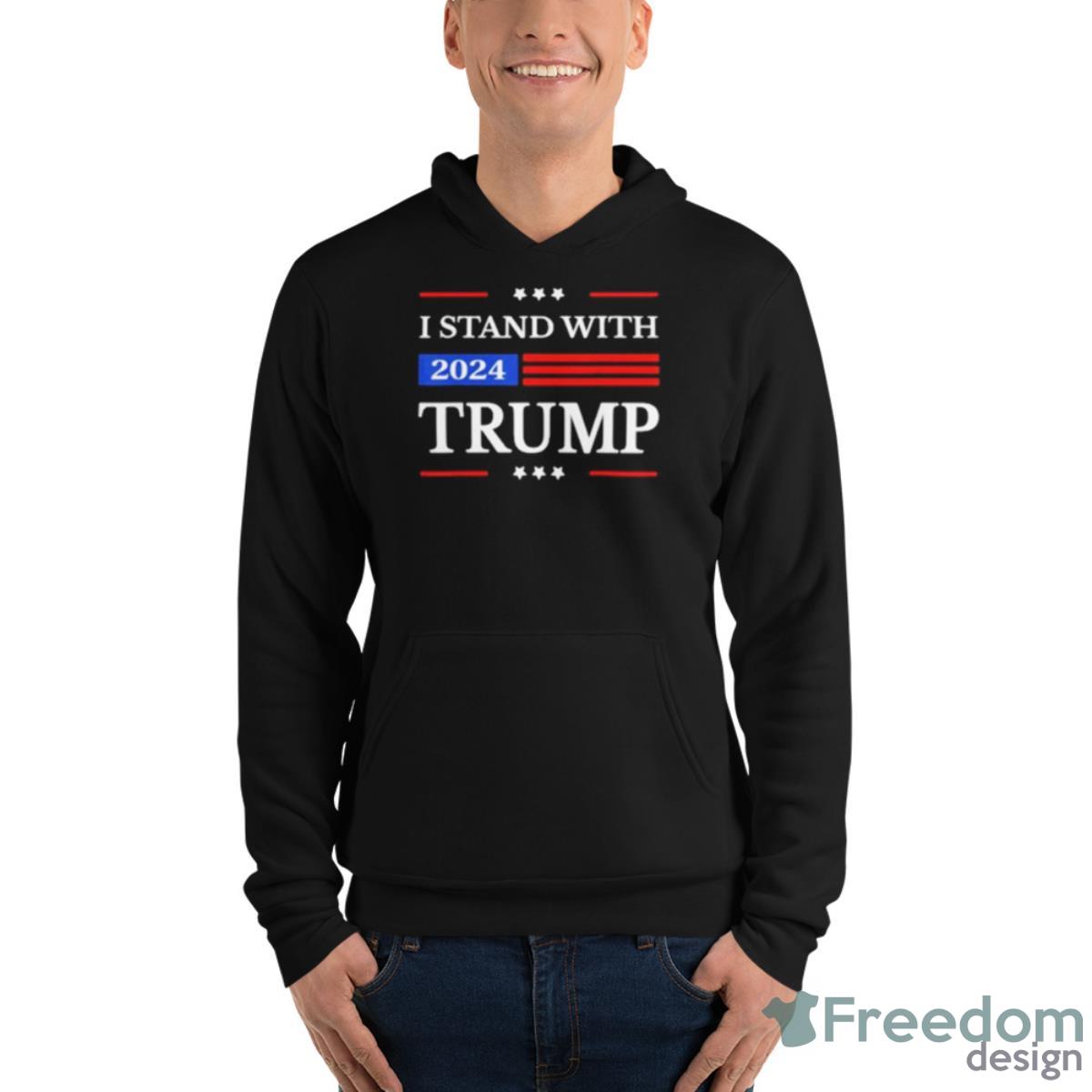 I Stand With Trump 2024 President Flag Free Donald Trump Official Shirt - Unisex Fleece Pullover Hoodie I Stand With Trump 2024 President Flag Free Donald Trump Official Shirt - Unisex Fleece Pullover Hoodie