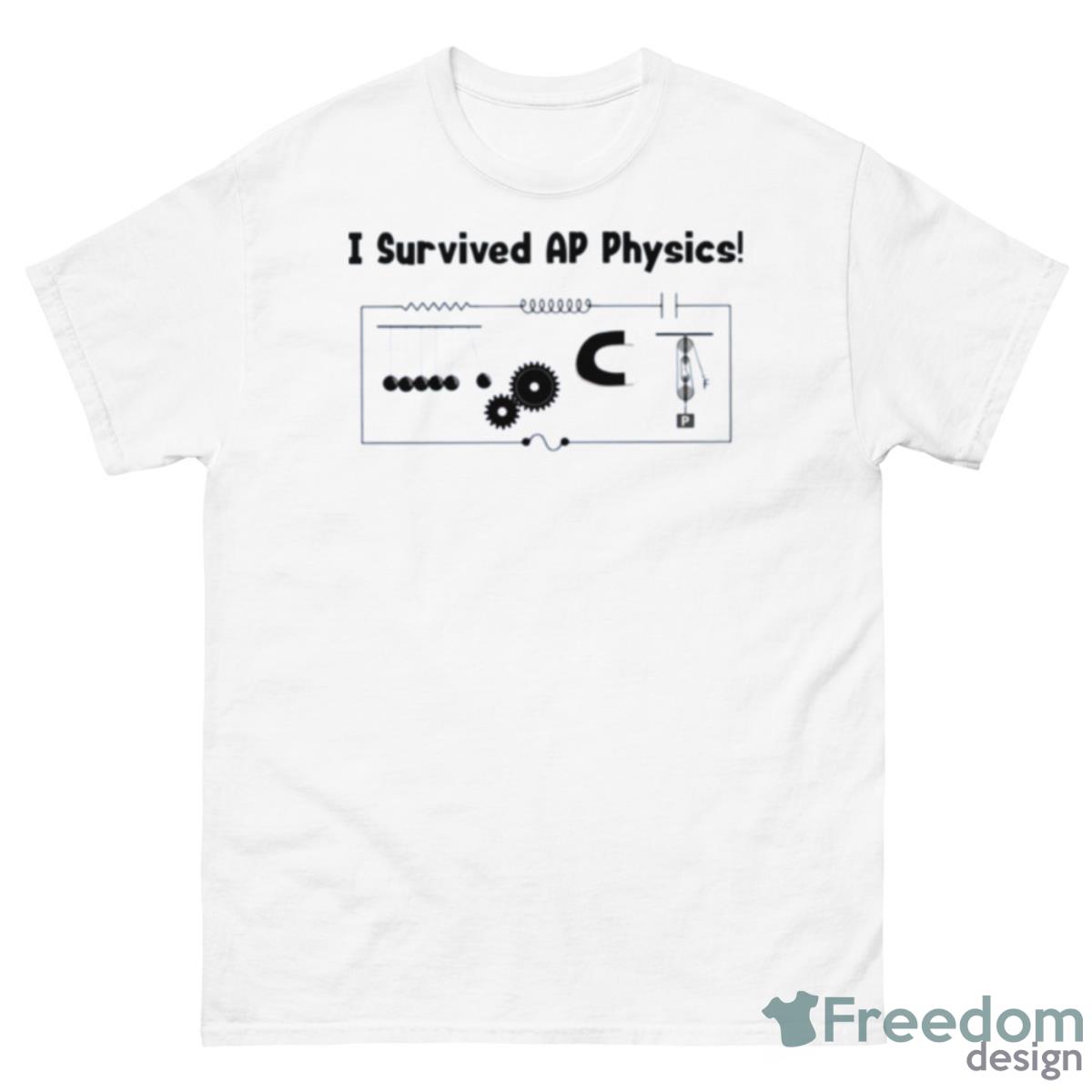 I Survived Ap Physics Shirt - 500 Men’s Classic Tee Gildan