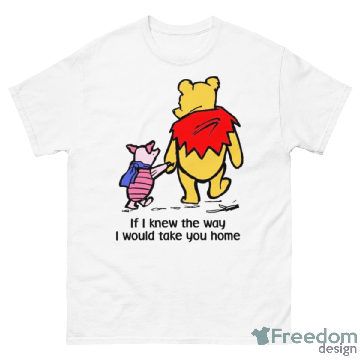 If I Knew The Way I Would Take You Home Shirt - 500 Men’s Classic Tee Gildan