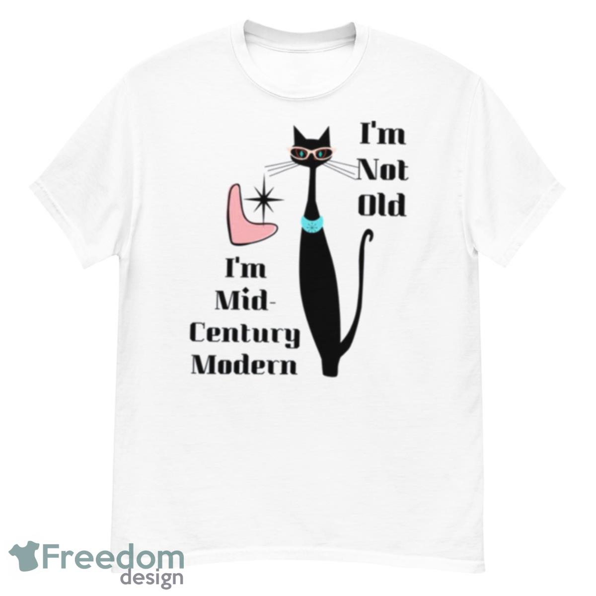 I’m Not Old I’m Mid Century Modern Retro Cool Cat Shirt - G500 Men’s Classic T-Shirt