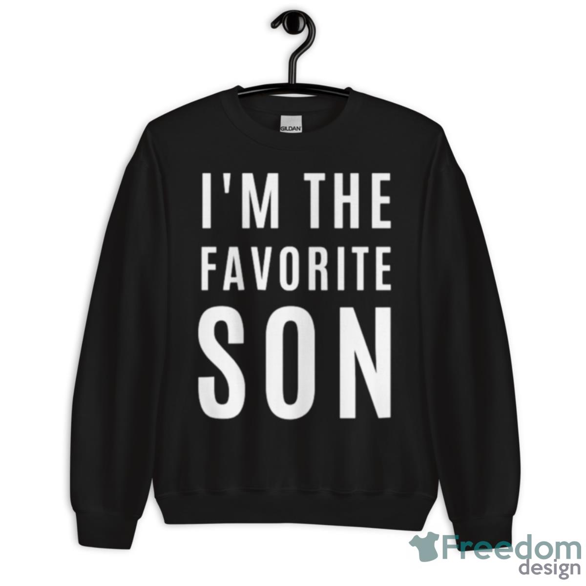 Im The Favorite Son Law Shirt - Unisex Crewneck Sweatshirt