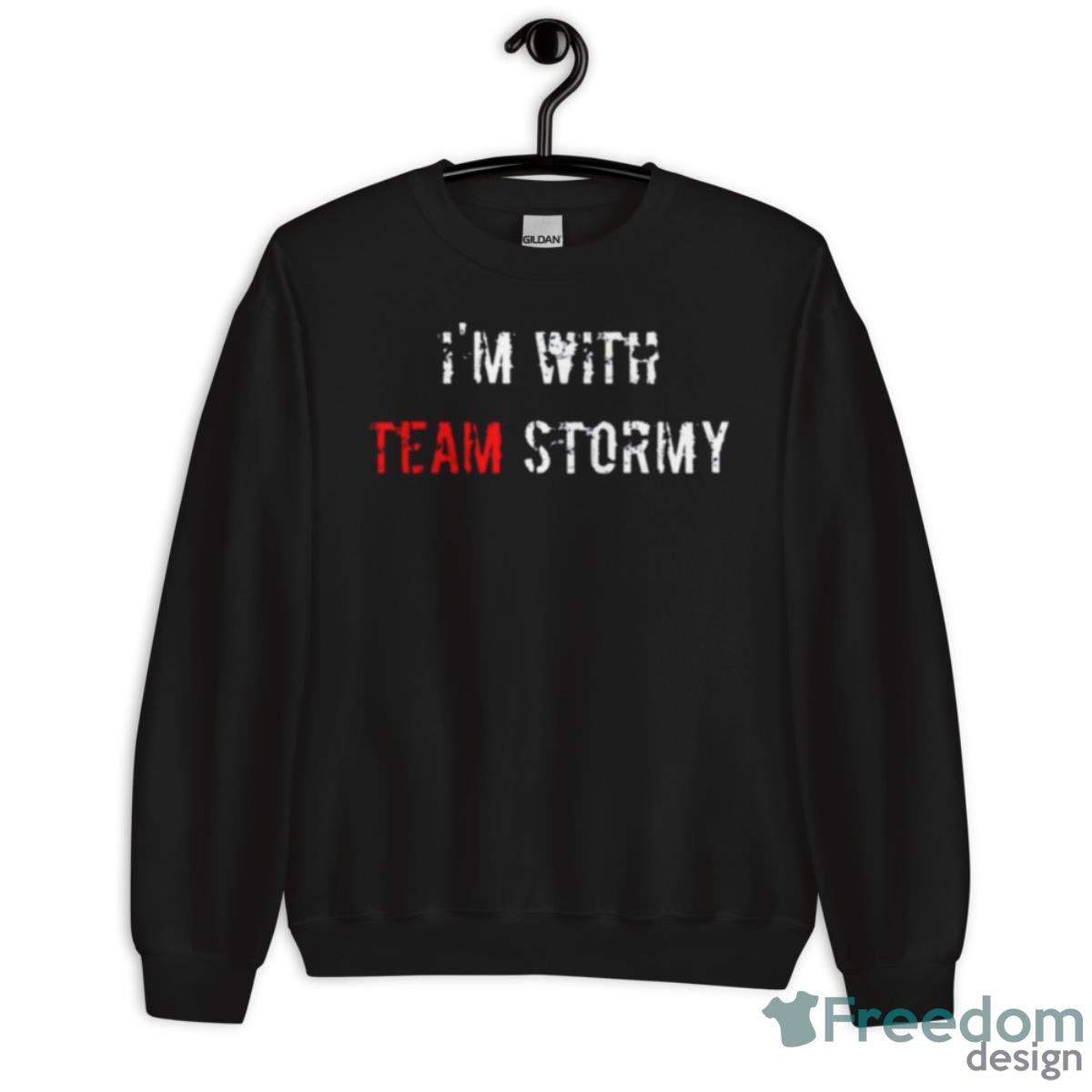 I’m With Team Stormy Donald Trump Shirt - Unisex Crewneck Sweatshirt