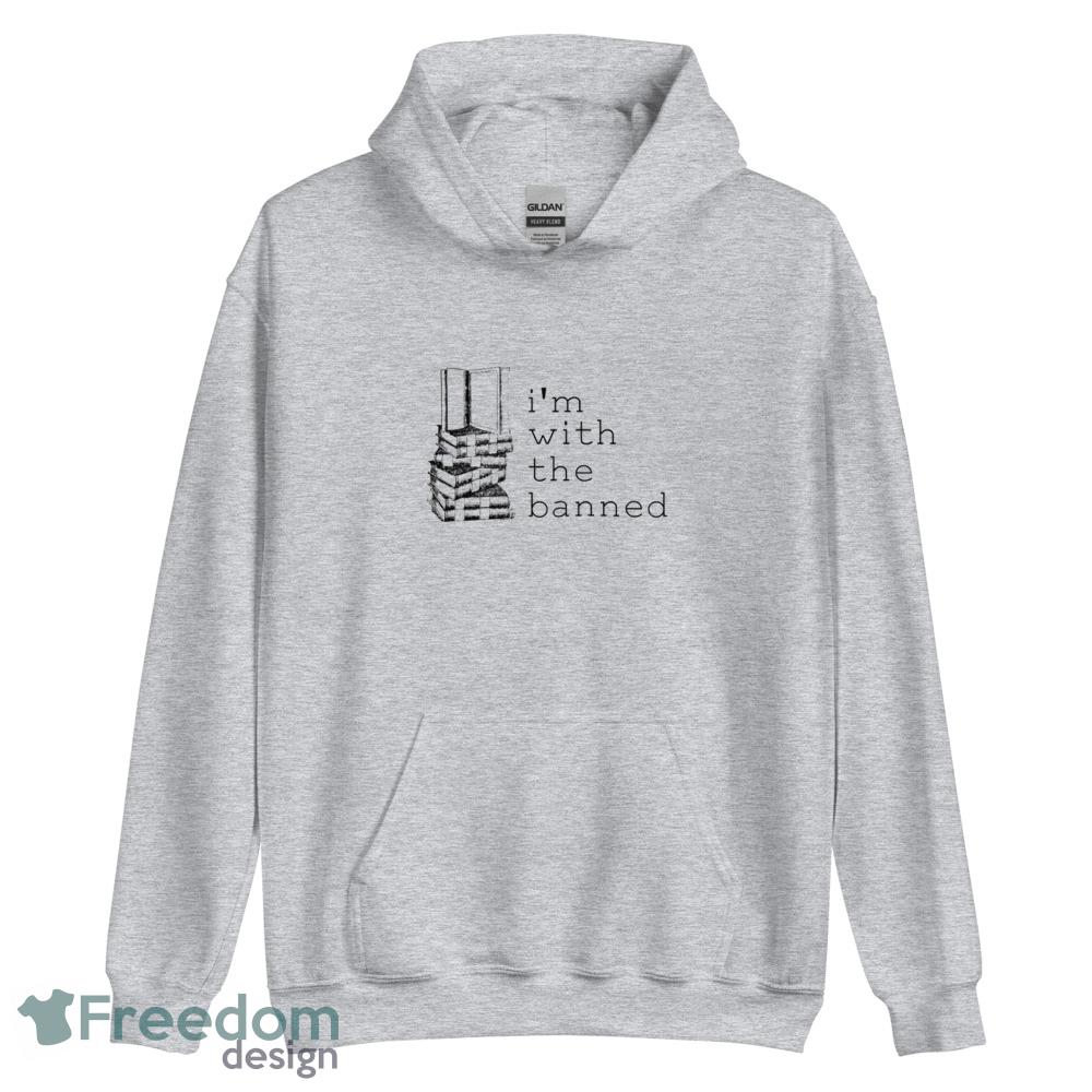 Im With The Banned T Shirt - Unisex Heavy Blend Hooded Sweatshirt Im With The Banned T Shirt - Unisex Heavy Blend Hooded Sweatshirt
