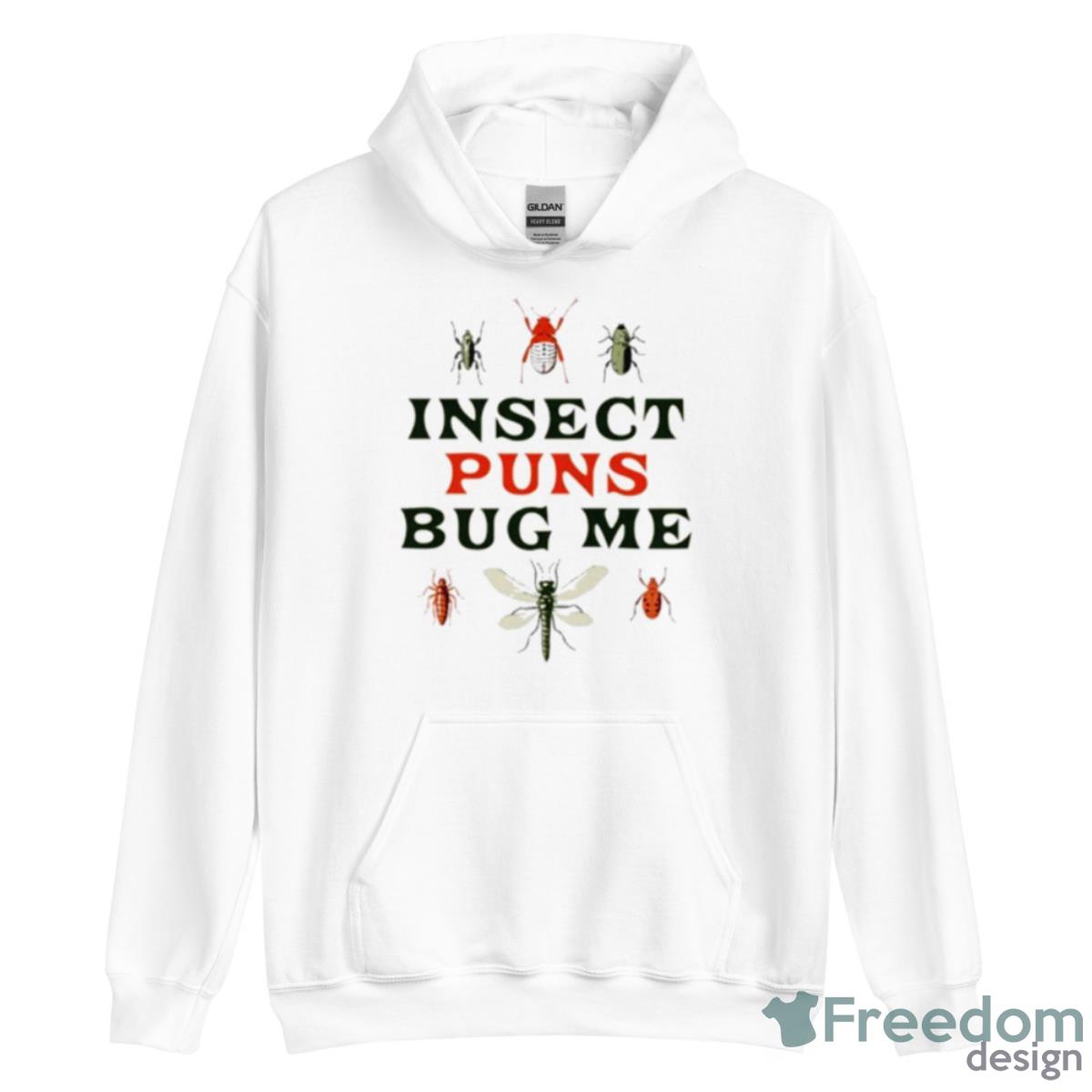 Insect Puns Bug Me Shirt - Unisex Heavy Blend Hooded Sweatshirt