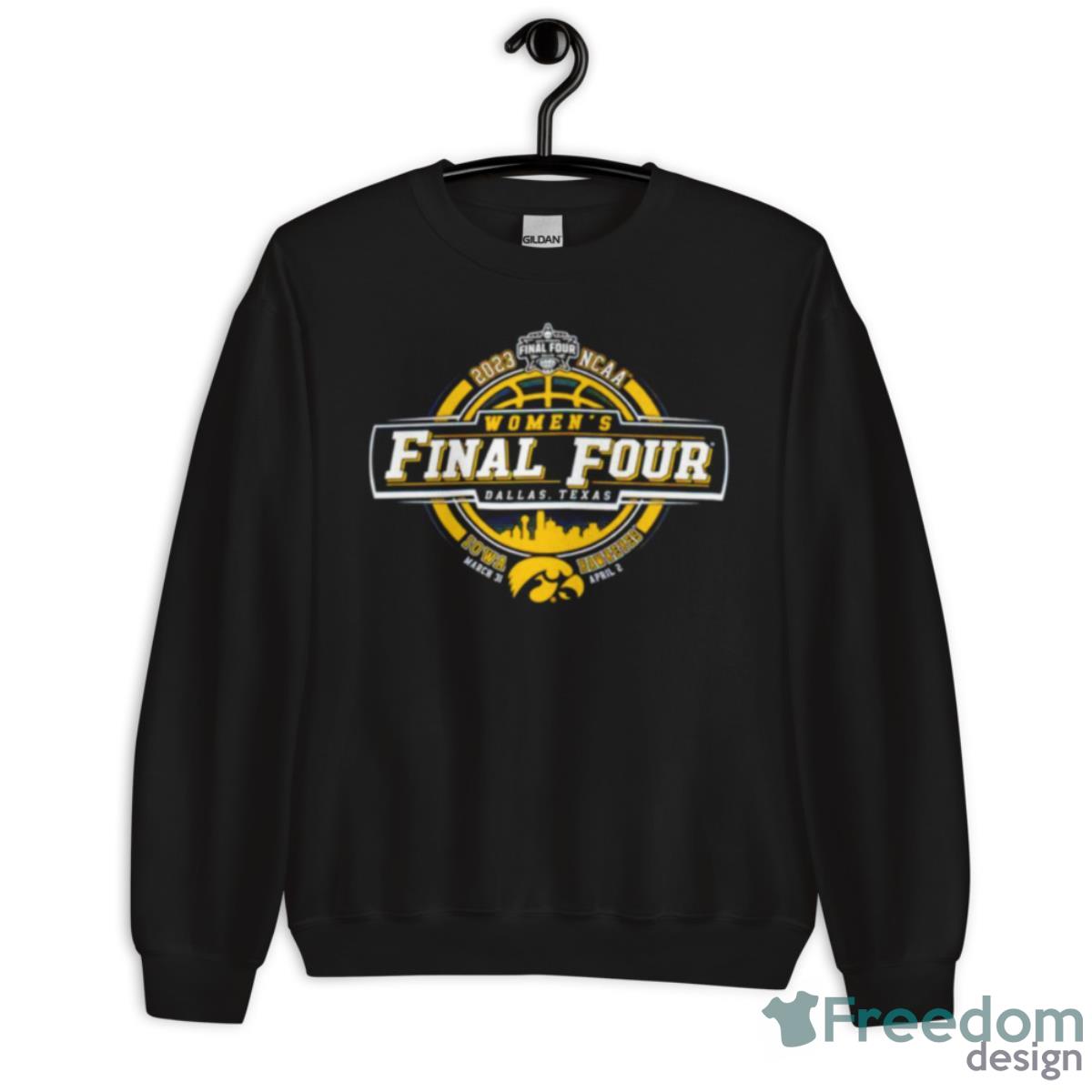 IOWA Hawkeys NCAA Women’s Final Four Dallas Texas 2023 Shirt - Unisex Crewneck Sweatshirt